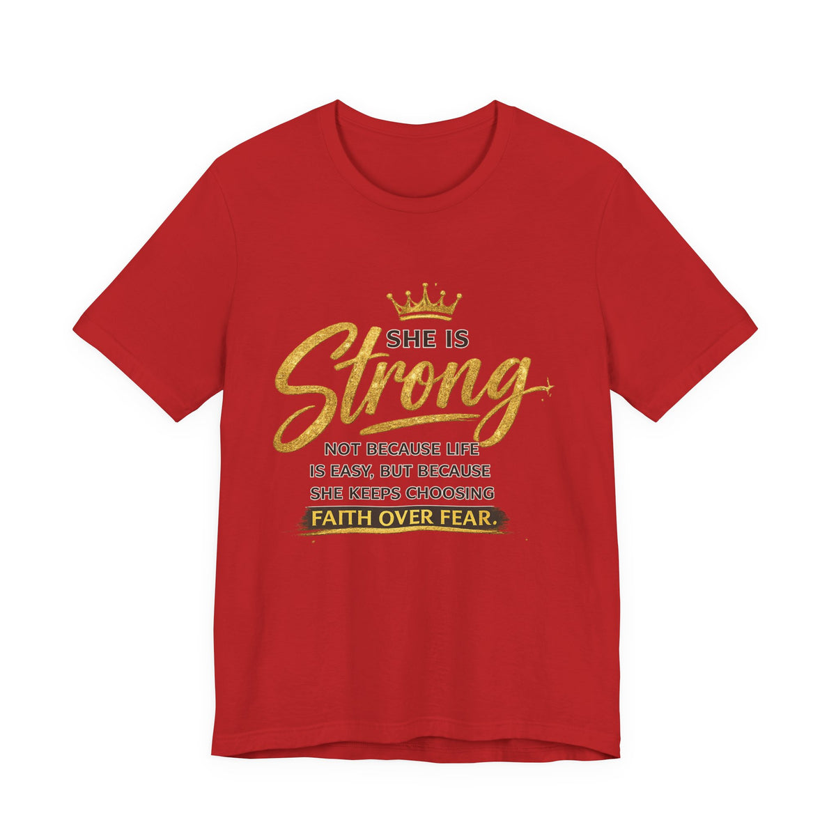 She Is Strong Tee — Inspirational Faith Over Fear Women's Graphic T-Shirt