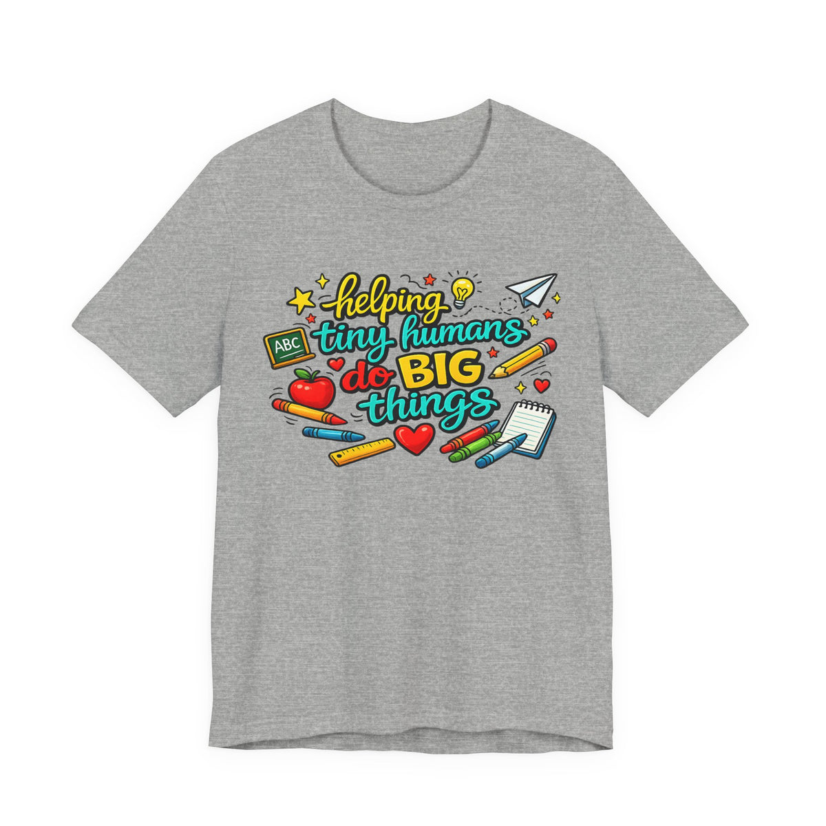 Teacher T‑Shirt "Helping Tiny Humans Do Big Things" — Cute School Staff Gift