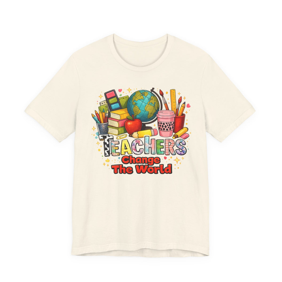 Teachers Change The World T-Shirt — Colorful Back-to-School Teacher Appreciation Tee
