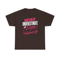 Single Mom T-Shirt — "Never Underestimate a Single Mom" Bold Graphic Tee