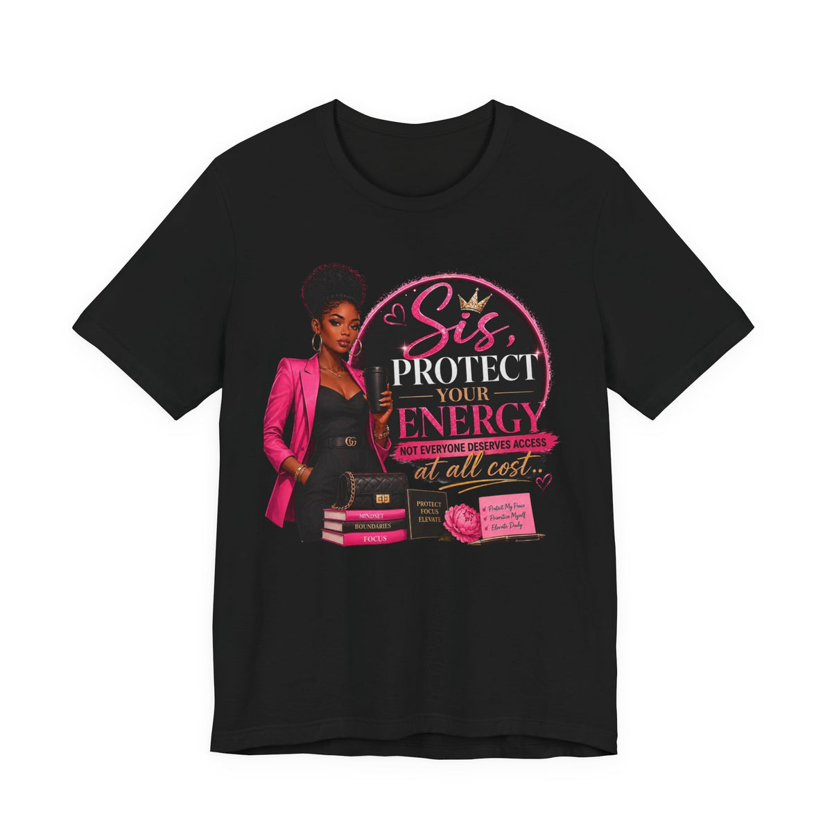 Sis Protect Your Energy Tee — Inspirational Black Woman Graphic T‑Shirt