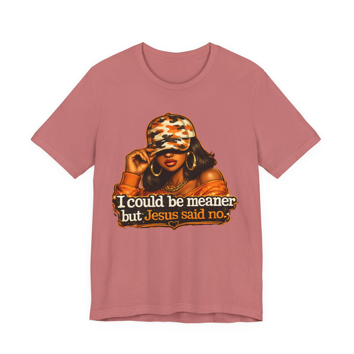 Graphic Tee — “I Could Be Meaner But Jesus Said No” Camouflage Hat Woman T‑Shirt