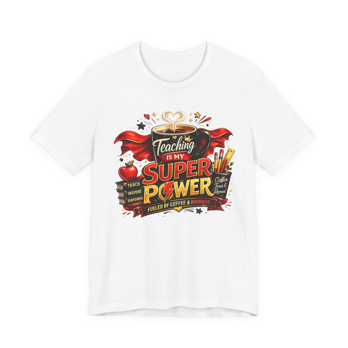 Teaching Is My Superpower T-Shirt — Teacher Appreciation Tee