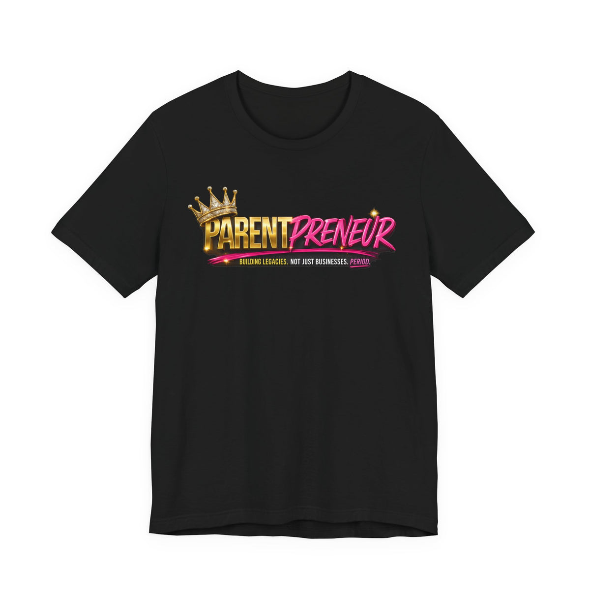 Parentpreneur T‑Shirt — Crown Graphic Tee for Entrepreneur Parents