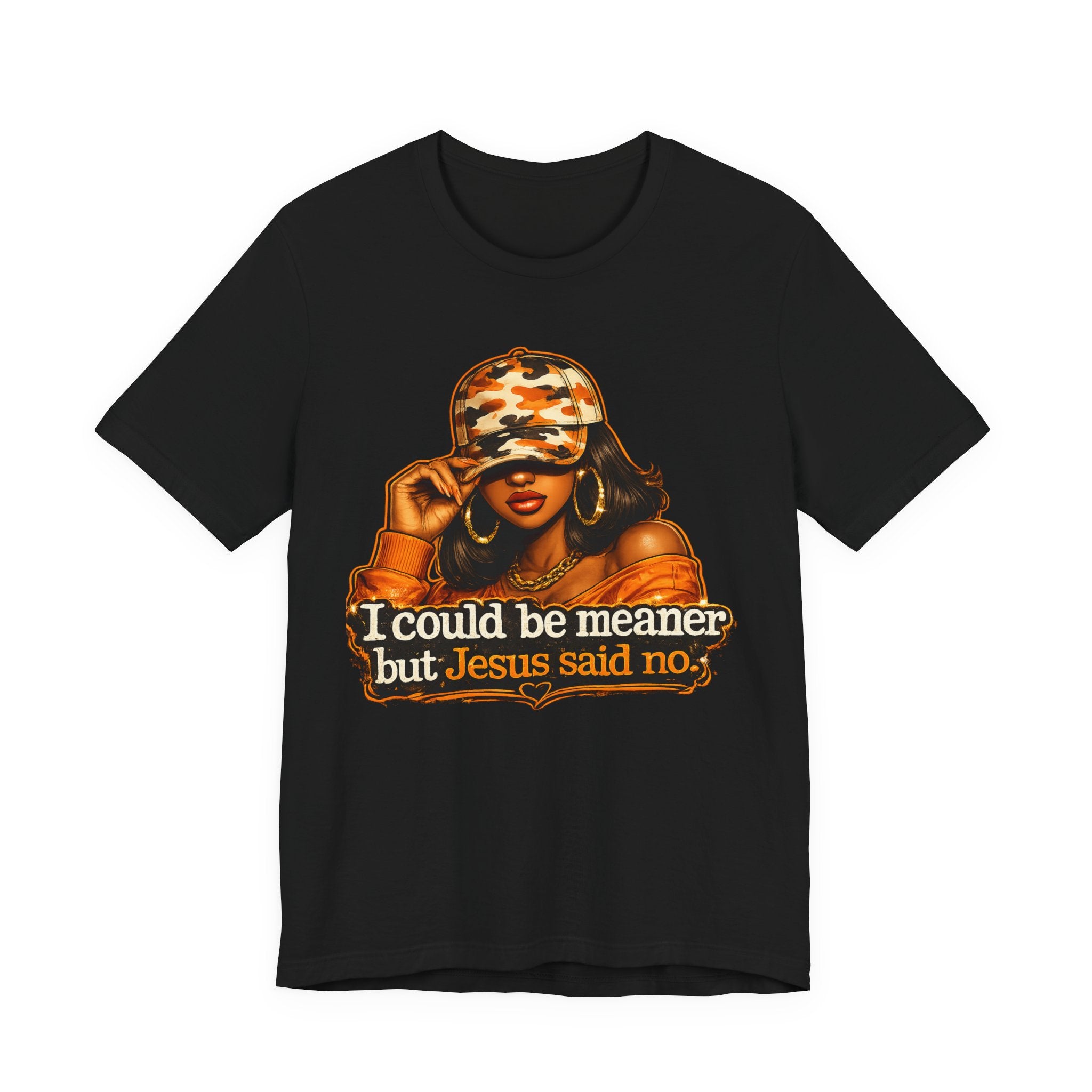 Graphic Tee — “I Could Be Meaner But Jesus Said No” Camouflage Hat Woman T‑Shirt