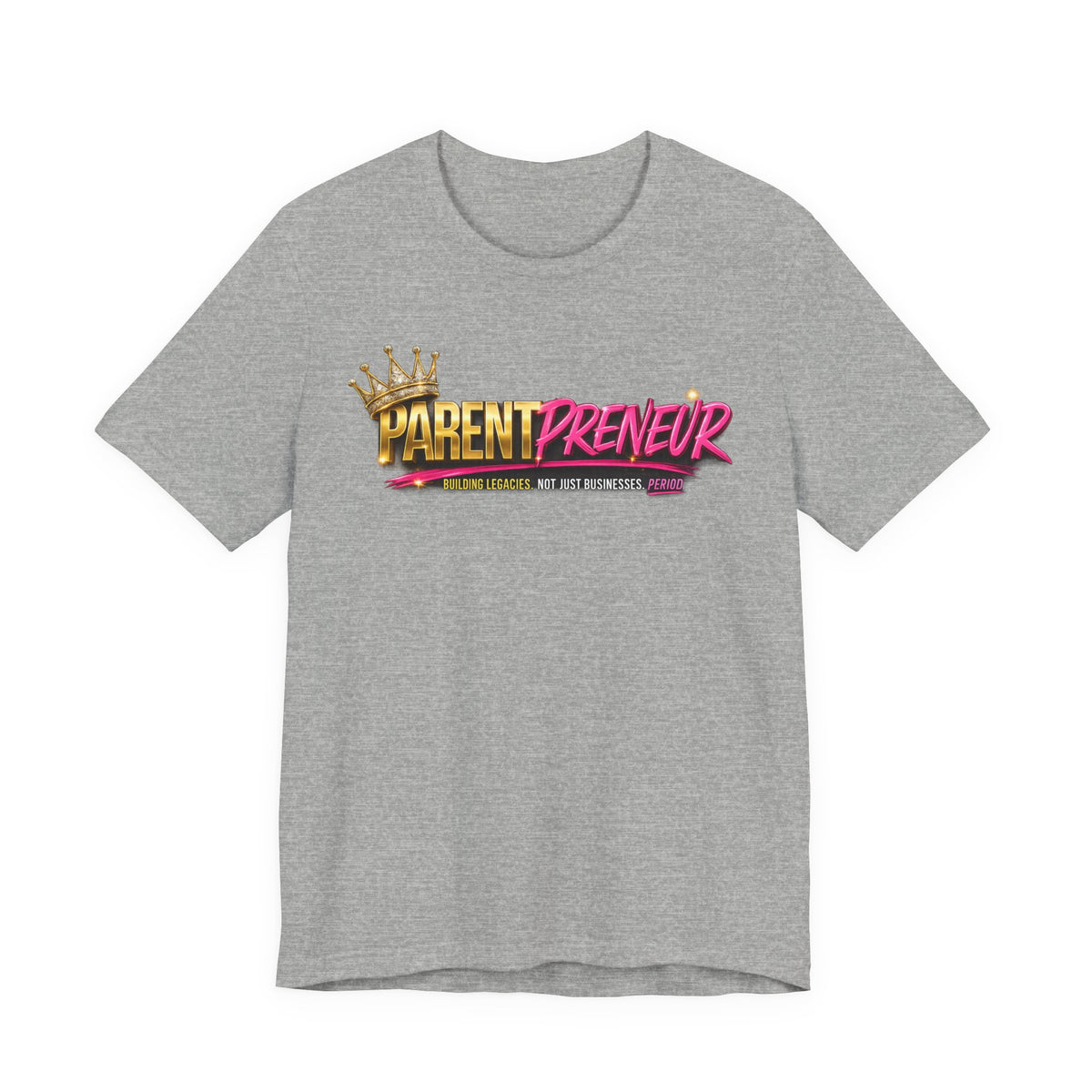 Parentpreneur T‑Shirt — Crown Graphic Tee for Entrepreneur Parents