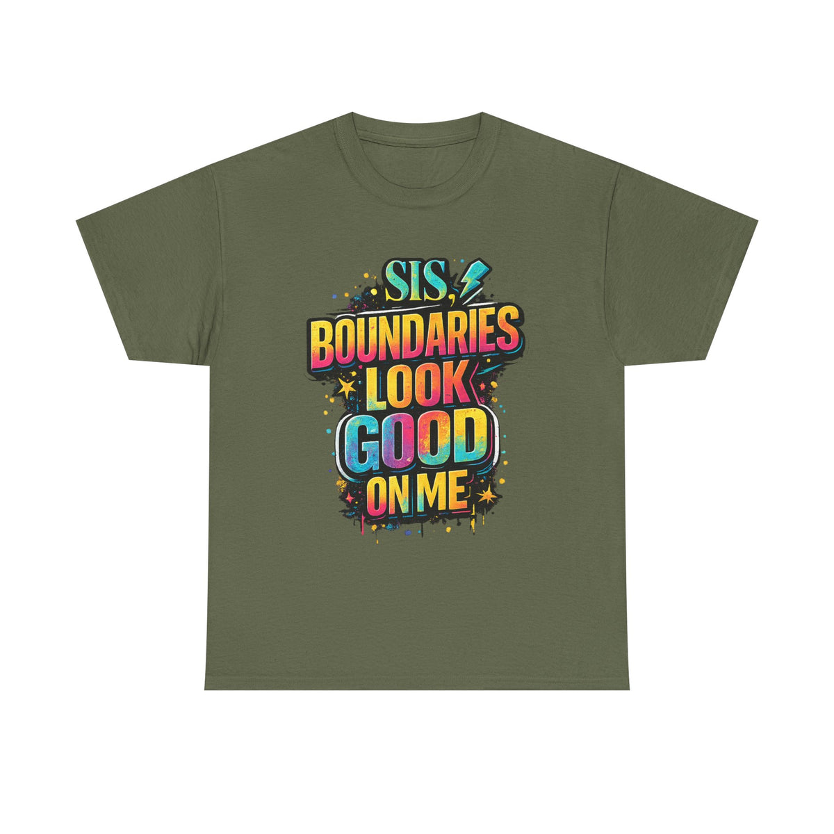 T‑Shirt — "Sis, Boundaries Look Good On Me" Bold Graphic Tee