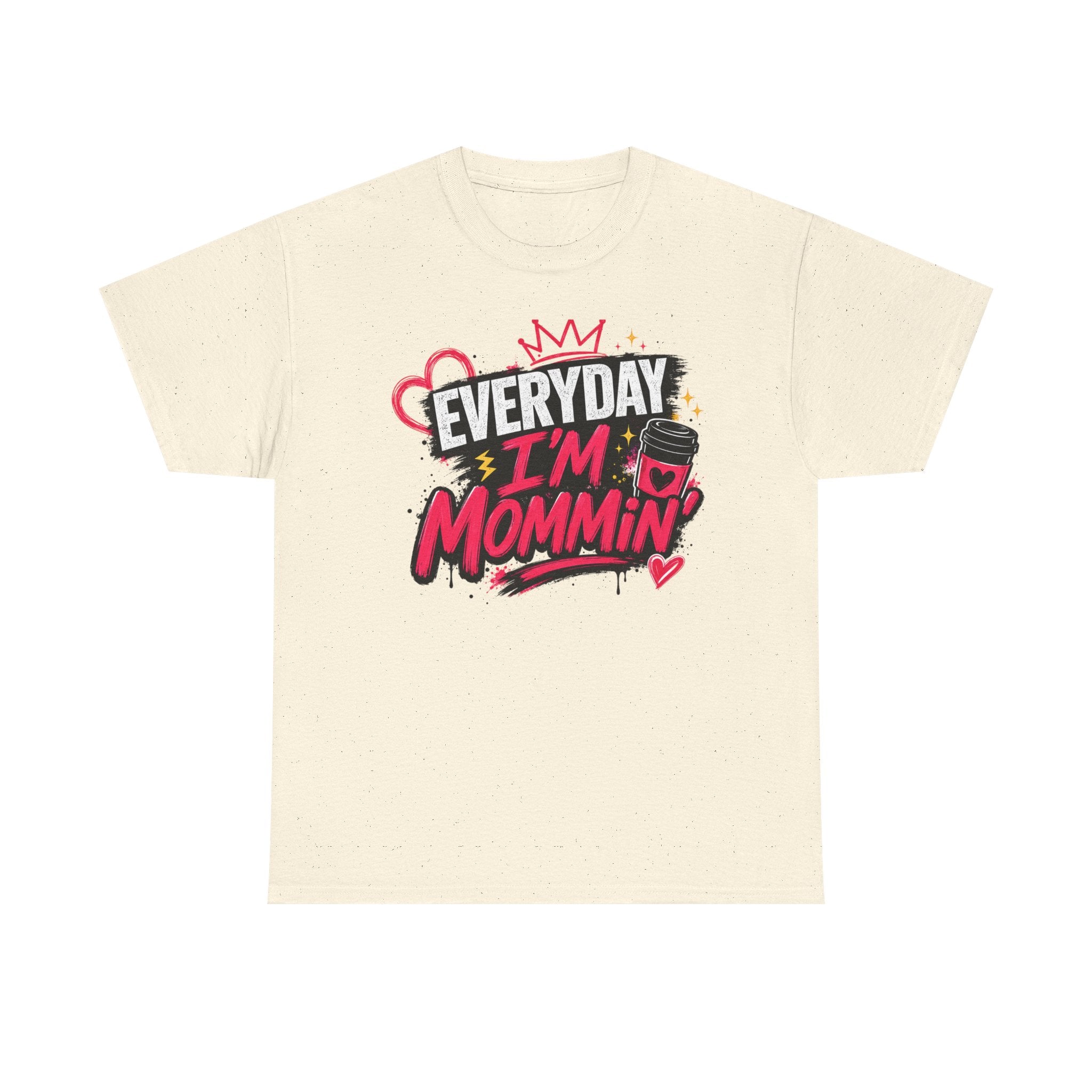 Everyday I'm Mommin' T-Shirt — Funny Mom Life Graphic Tee