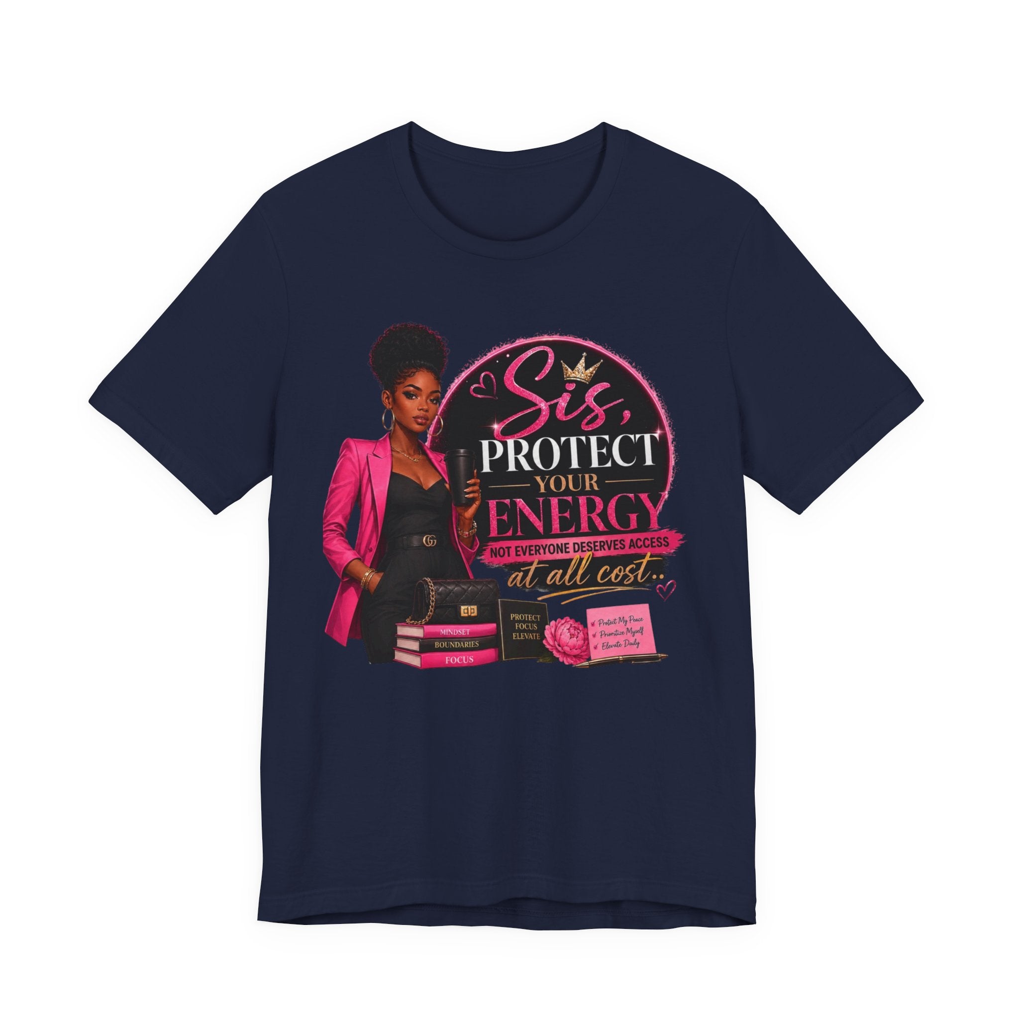 Sis Protect Your Energy Tee — Inspirational Black Woman Graphic T‑Shirt