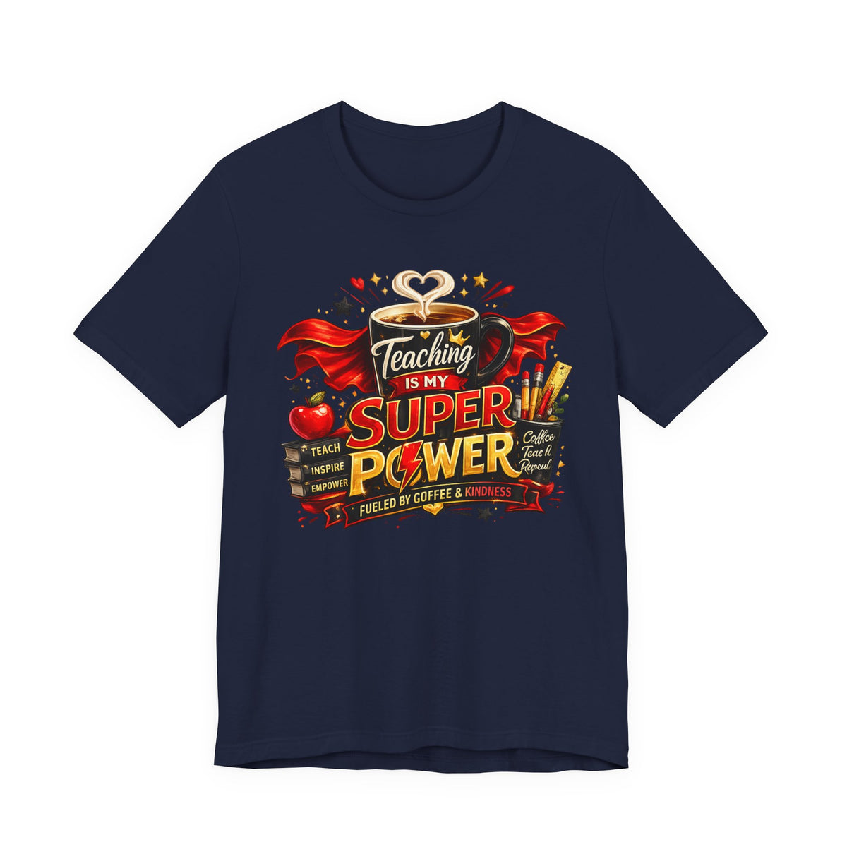 Teaching Is My Superpower T-Shirt — Teacher Appreciation Tee