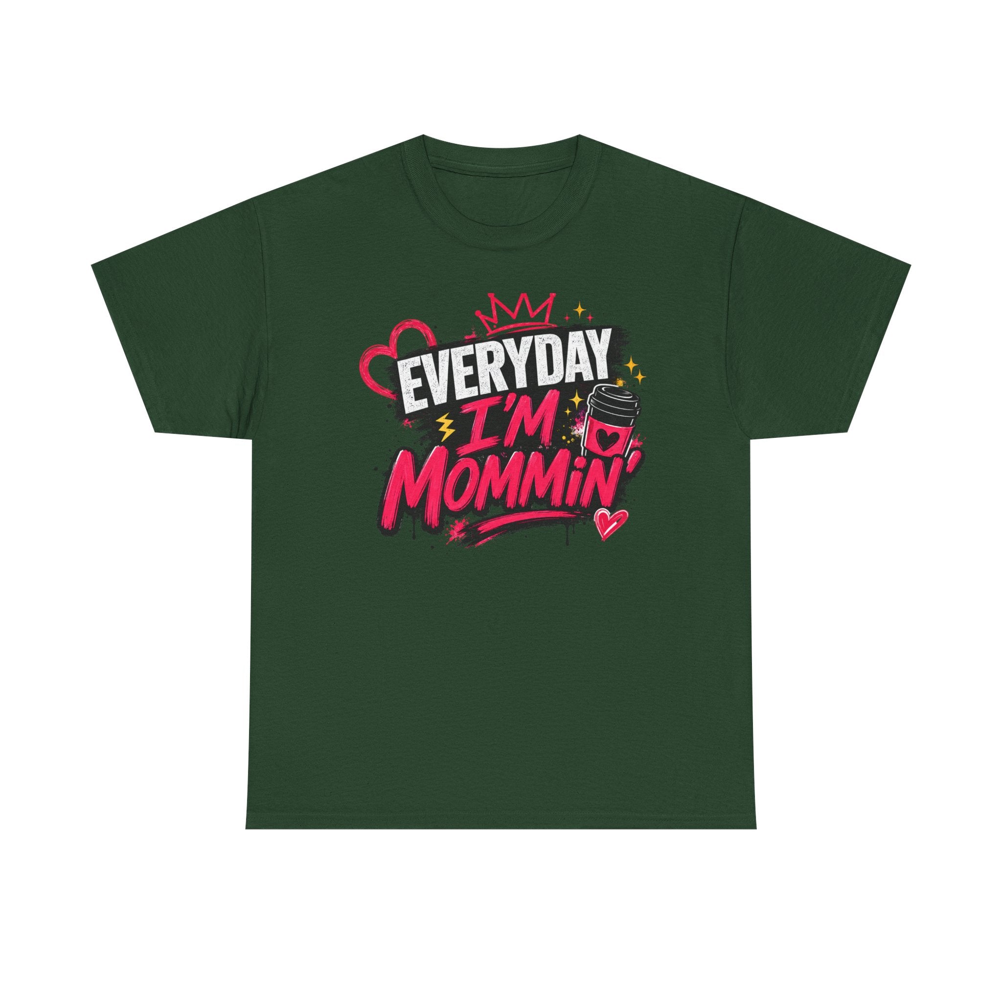 Everyday I'm Mommin' T-Shirt — Funny Mom Life Graphic Tee