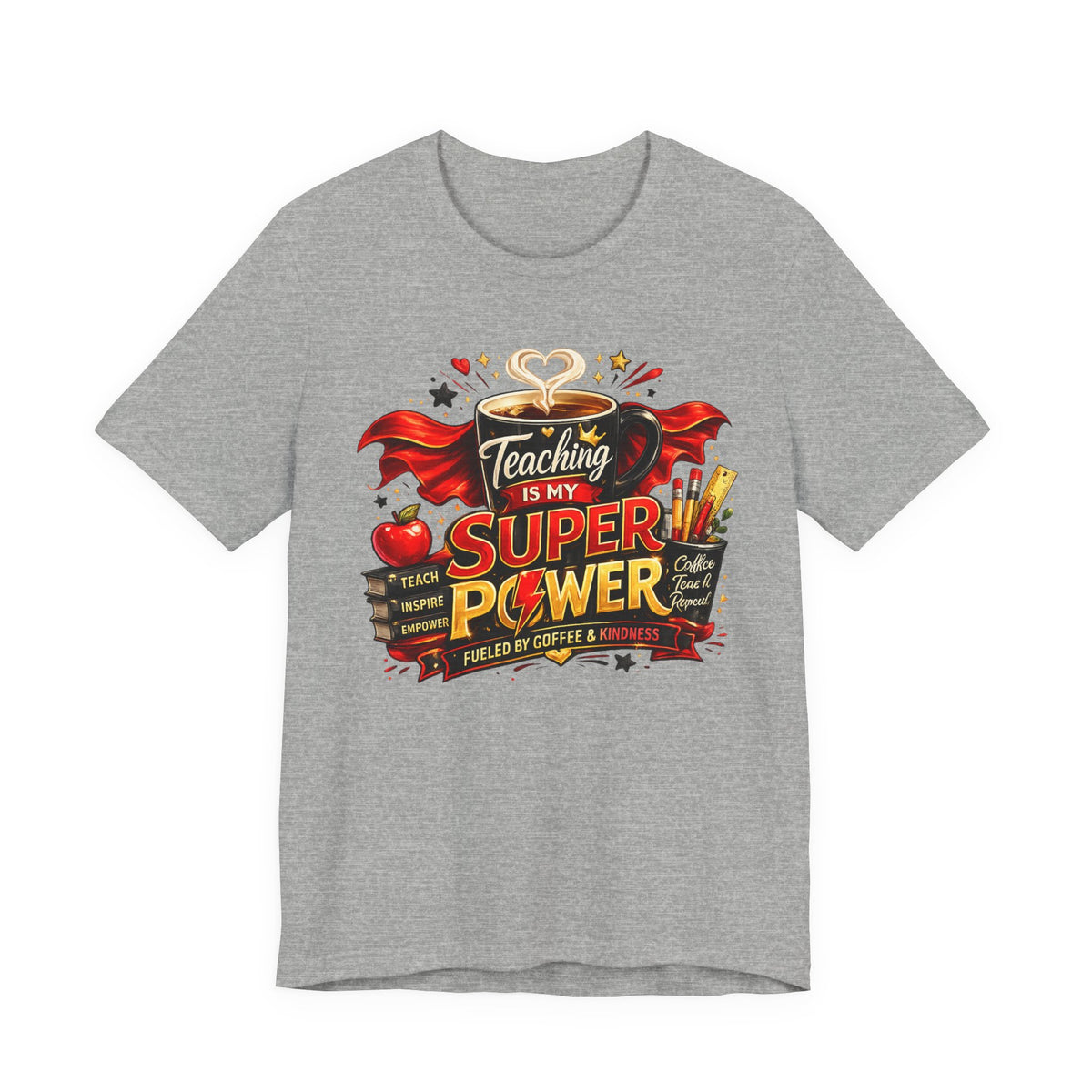 Teaching Is My Superpower T-Shirt — Teacher Appreciation Tee