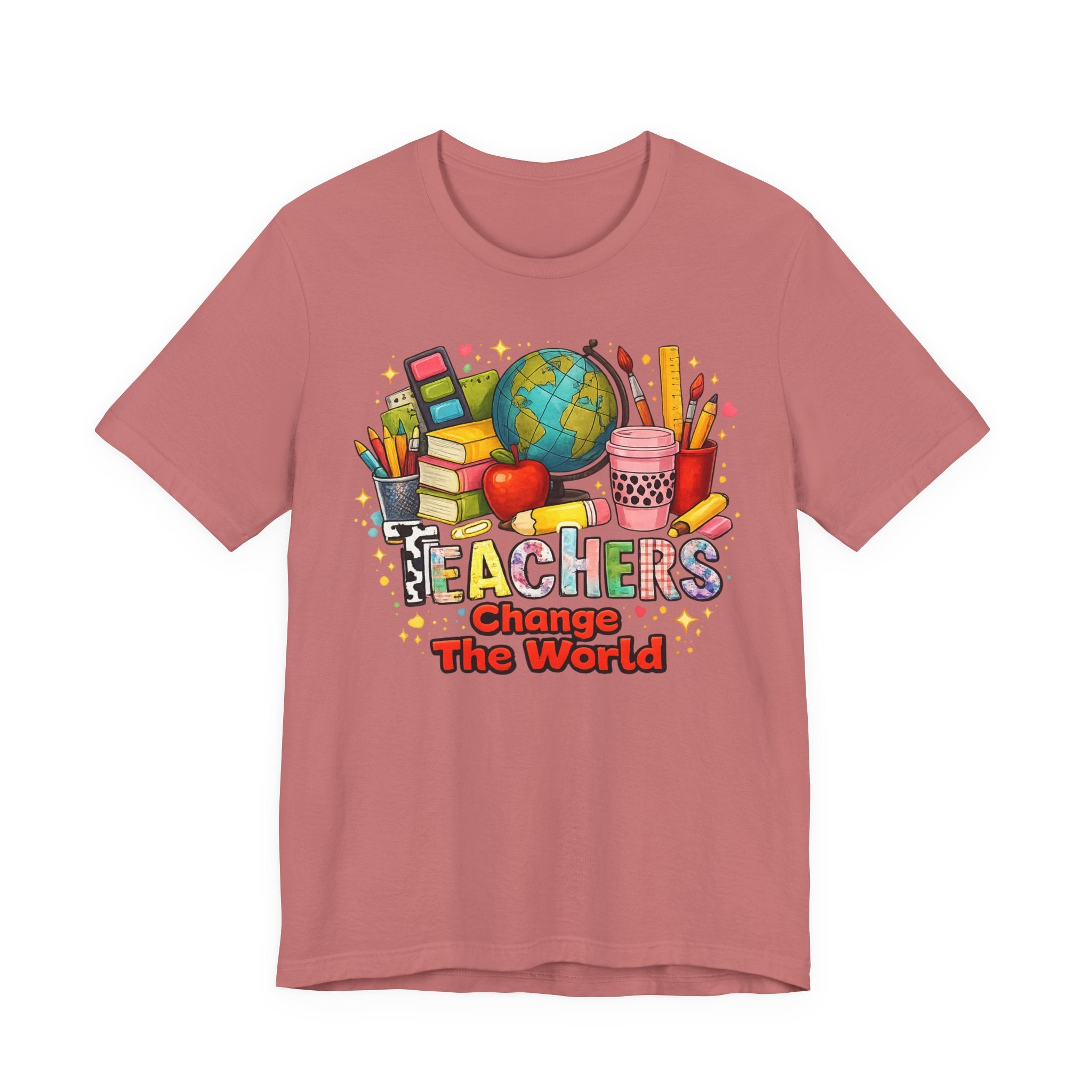 Teachers Change The World T-Shirt — Colorful Back-to-School Teacher Appreciation Tee