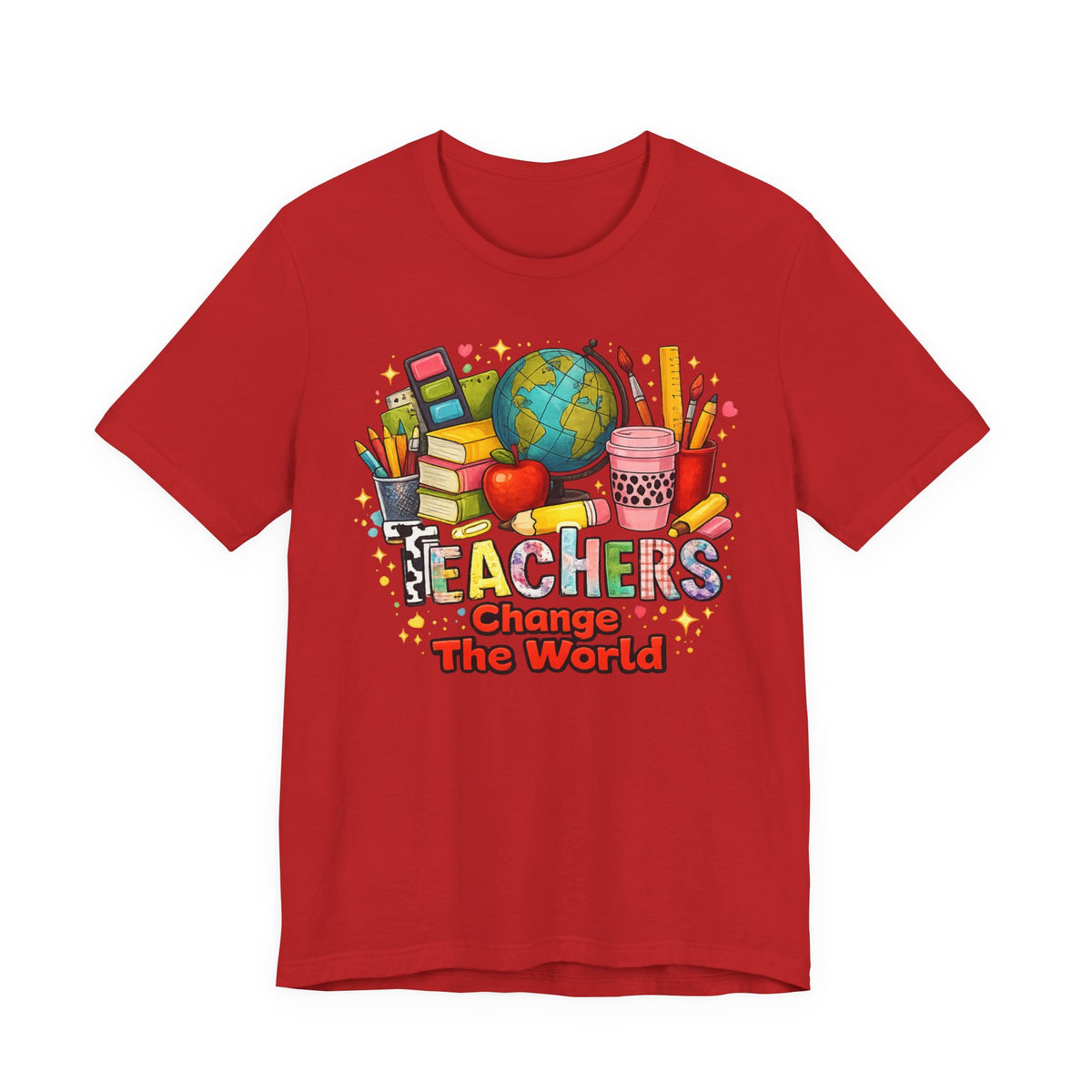 Teachers Change The World T-Shirt — Colorful Back-to-School Teacher Appreciation Tee
