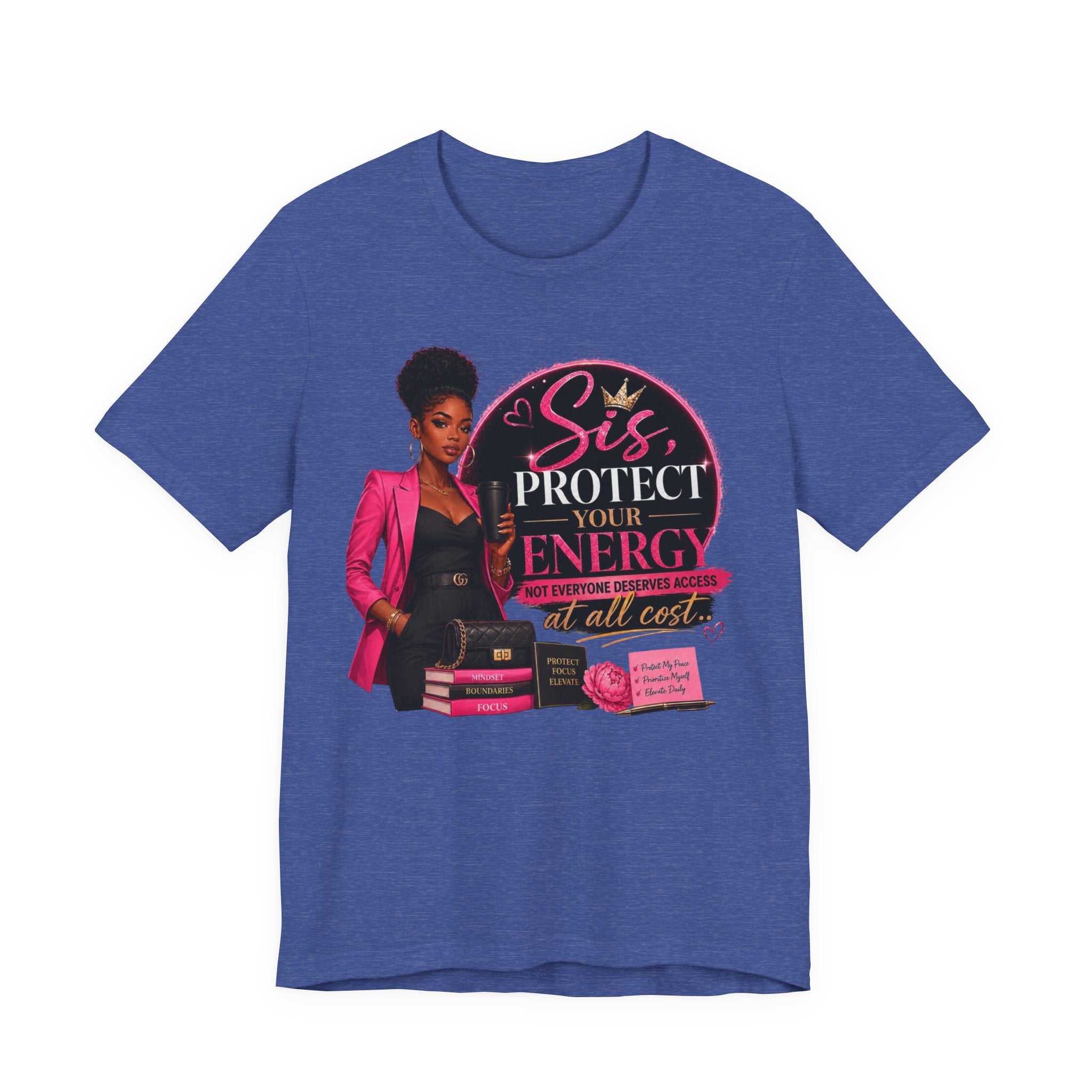 Sis Protect Your Energy Tee — Inspirational Black Woman Graphic T‑Shirt