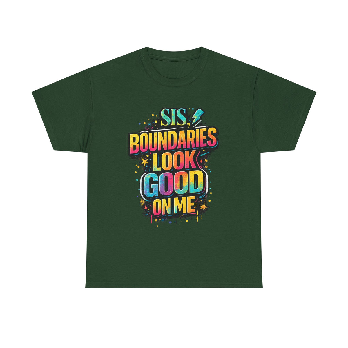 T‑Shirt — "Sis, Boundaries Look Good On Me" Bold Graphic Tee