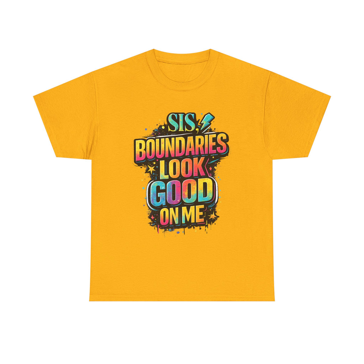 T‑Shirt — "Sis, Boundaries Look Good On Me" Bold Graphic Tee