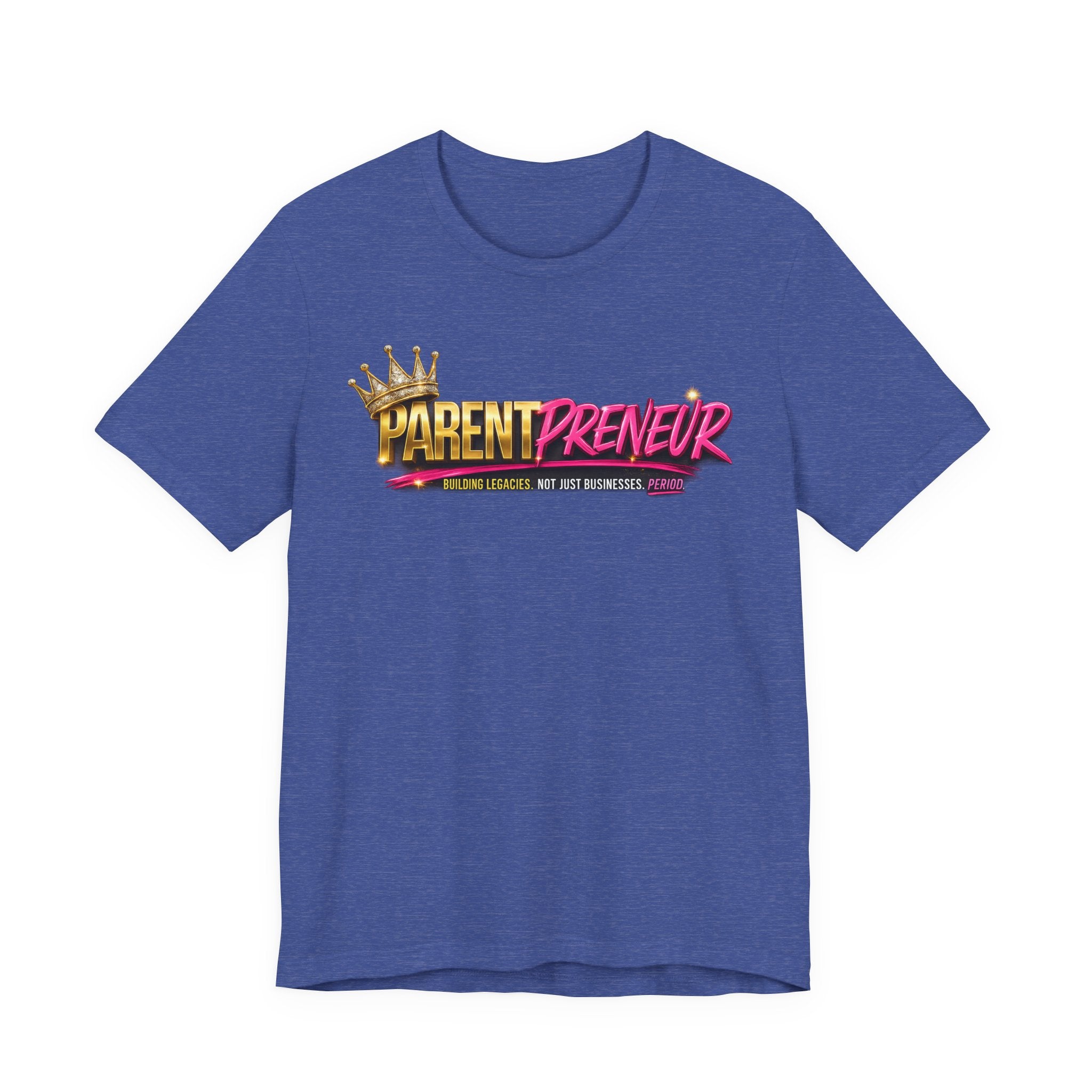 Parentpreneur T‑Shirt — Crown Graphic Tee for Entrepreneur Parents