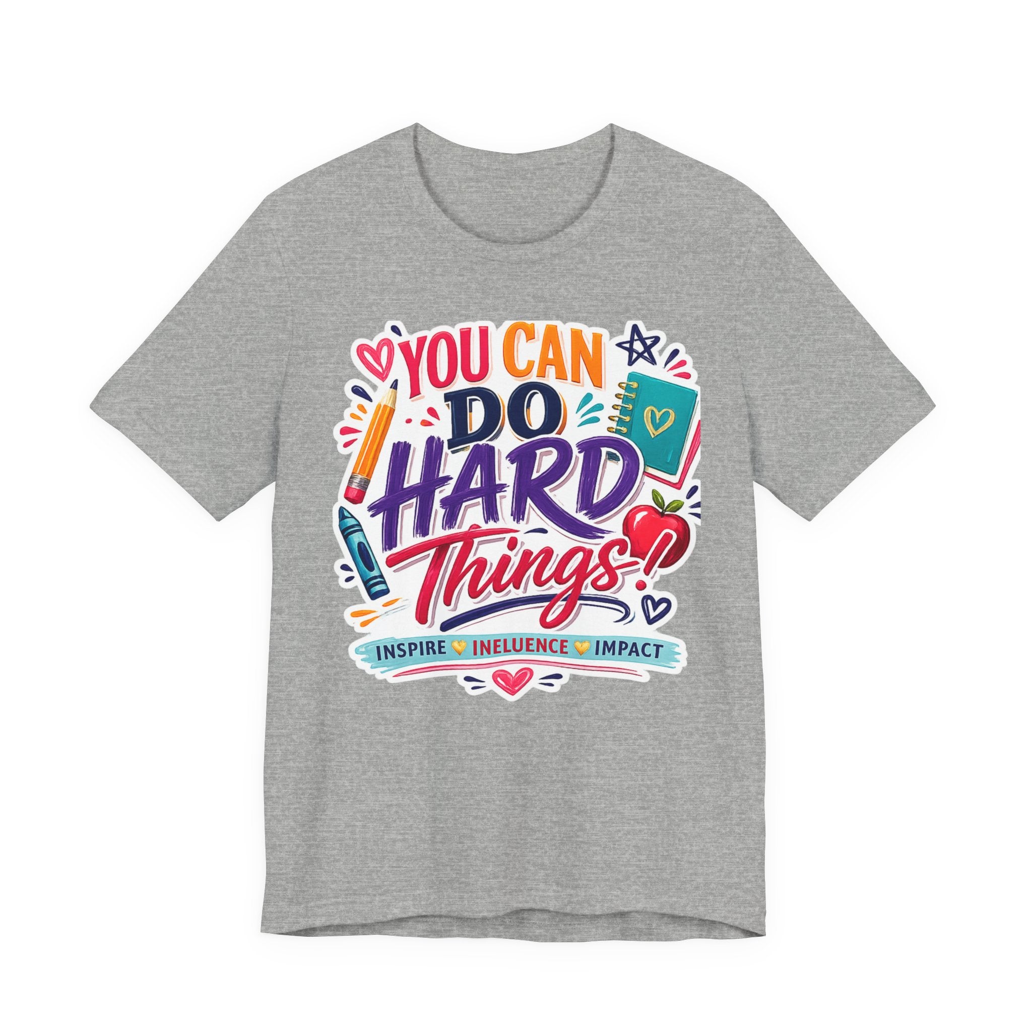 You Can Do Hard Things Tee — Motivational Teacher & Student Inspirational T‑Shirt