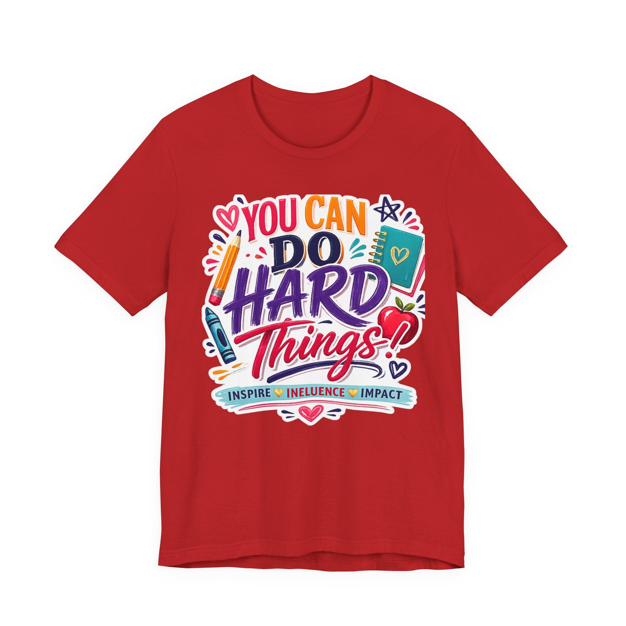 You Can Do Hard Things Tee — Motivational Teacher & Student Inspirational T‑Shirt