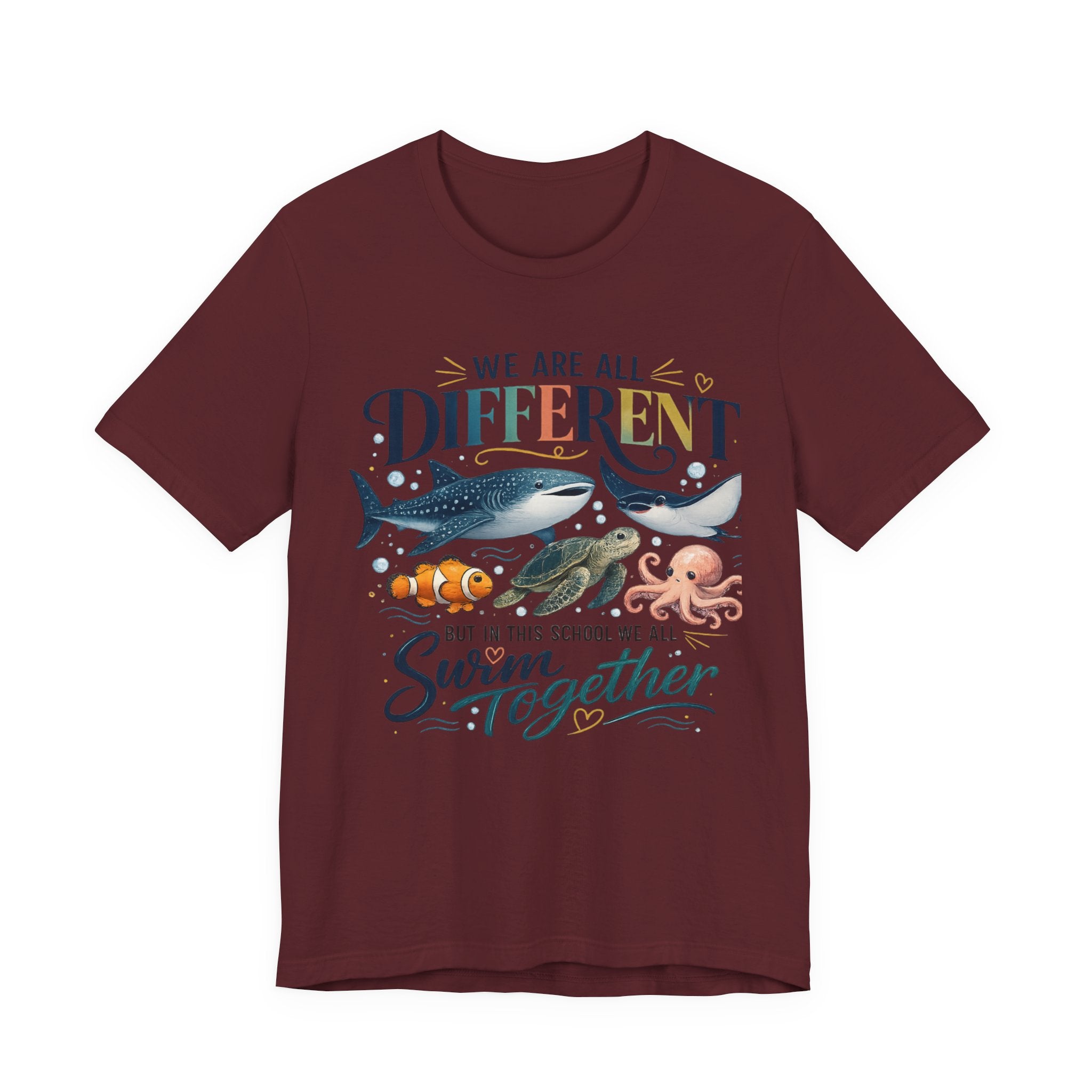 We Are All Different But In This School We All Swim Together Tee
