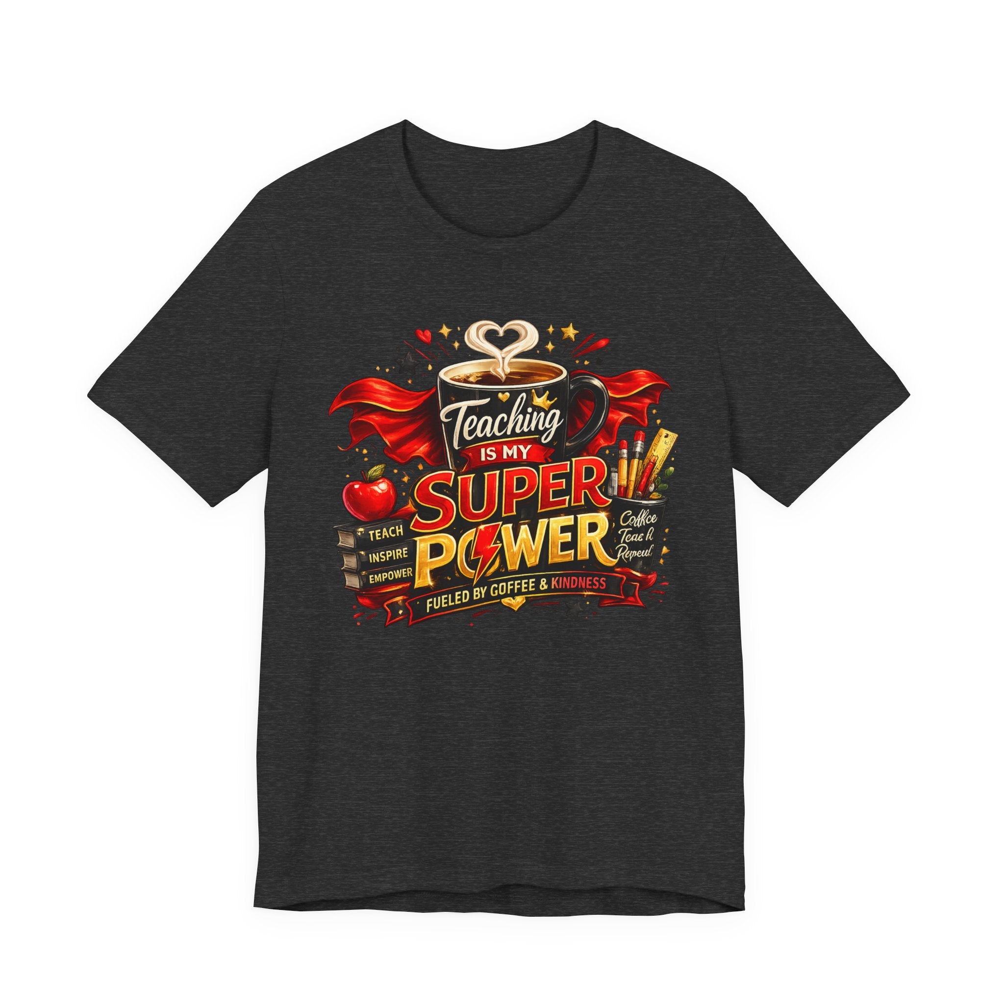 Teaching Is My Superpower T-Shirt — Teacher Appreciation Tee