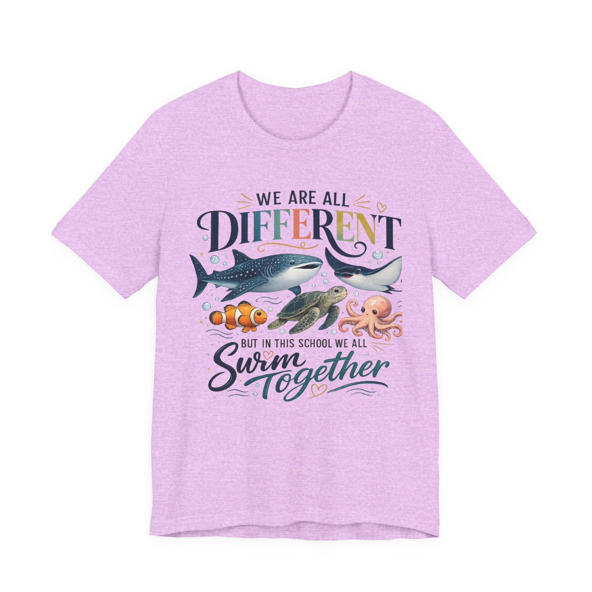 We Are All Different But In This School We All Swim Together Tee
