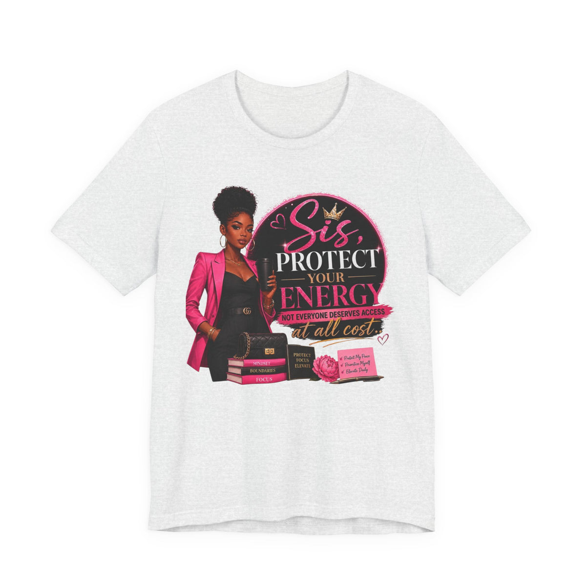 Sis Protect Your Energy Tee — Inspirational Black Woman Graphic T‑Shirt