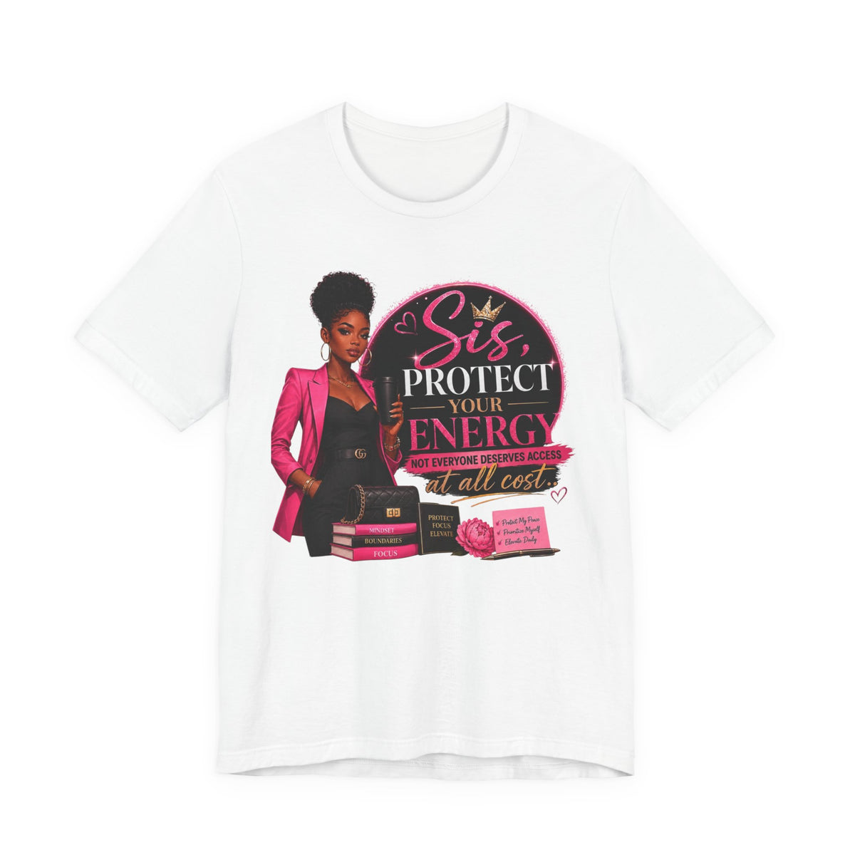 Sis Protect Your Energy Tee — Inspirational Black Woman Graphic T‑Shirt