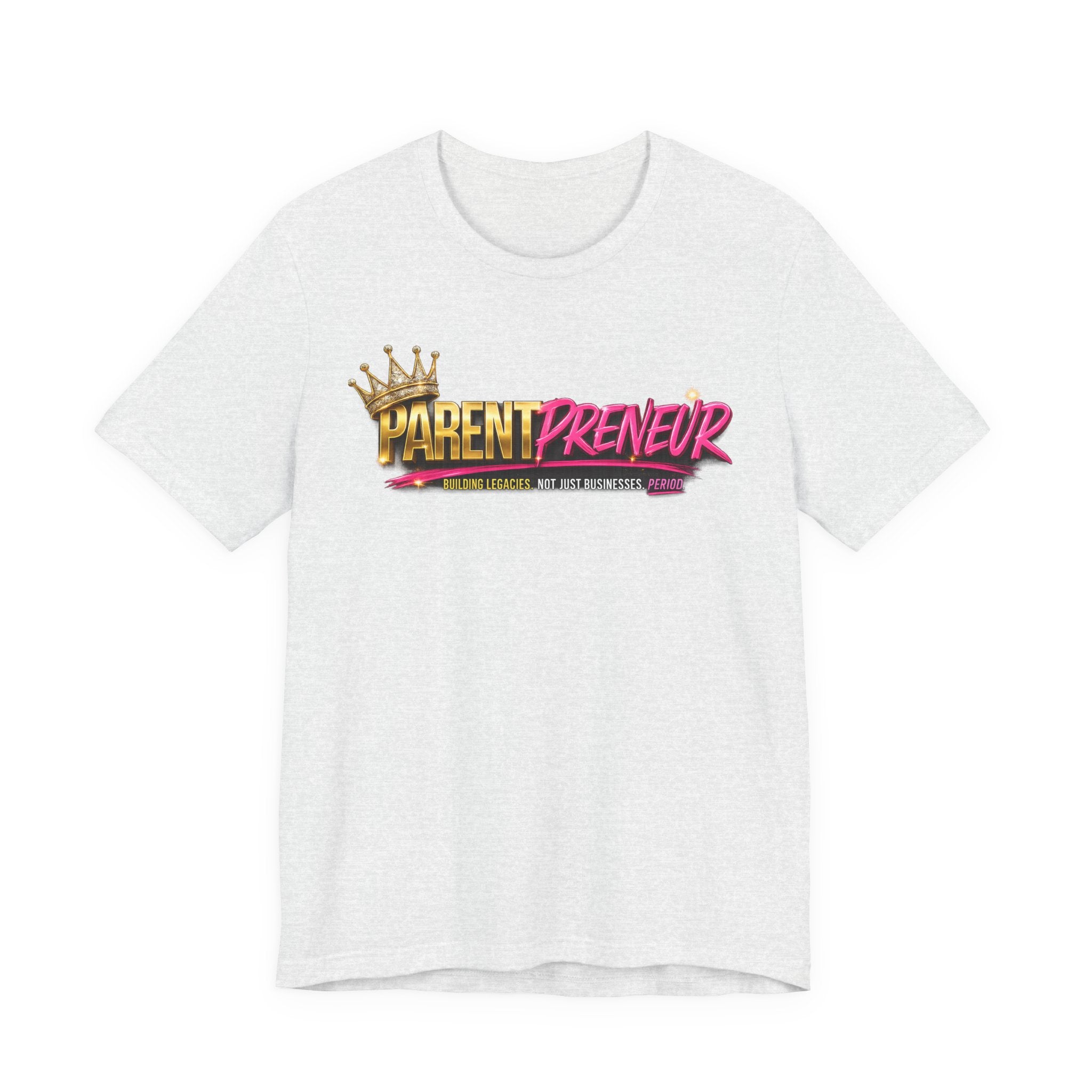 Parentpreneur T‑Shirt — Crown Graphic Tee for Entrepreneur Parents