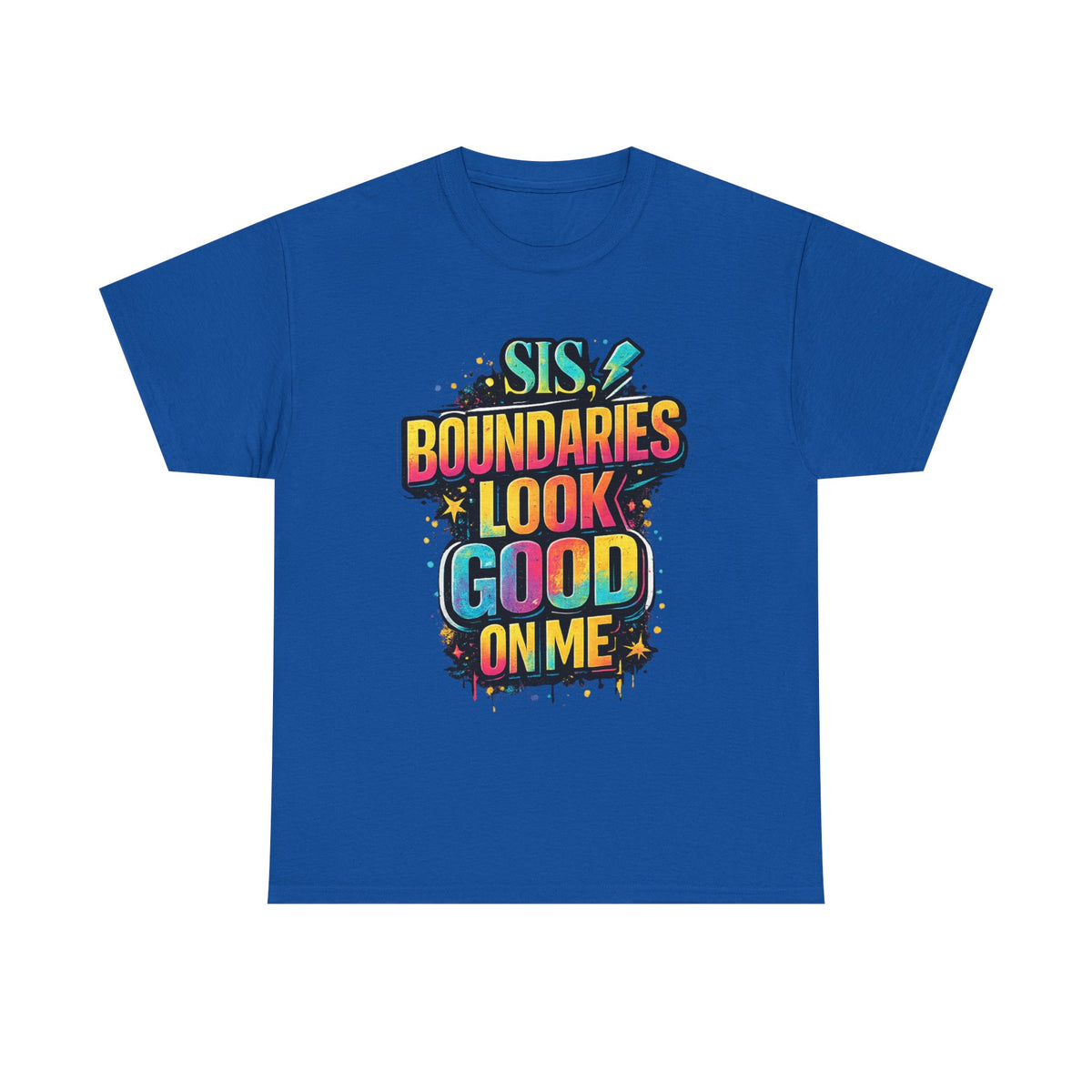T‑Shirt — "Sis, Boundaries Look Good On Me" Bold Graphic Tee