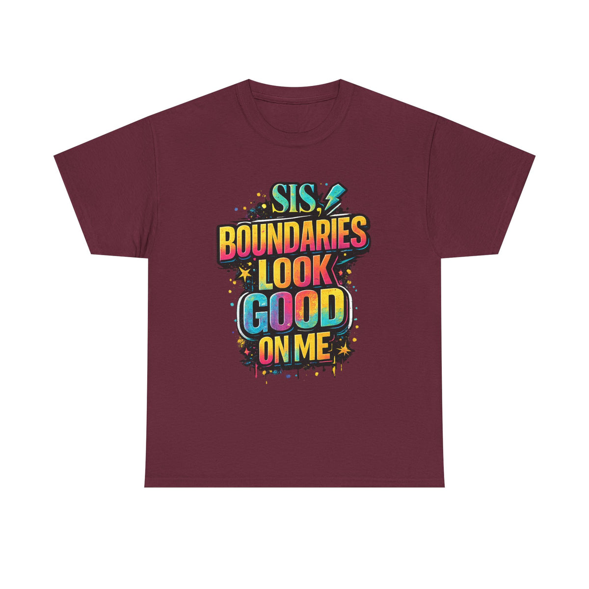 T‑Shirt — "Sis, Boundaries Look Good On Me" Bold Graphic Tee