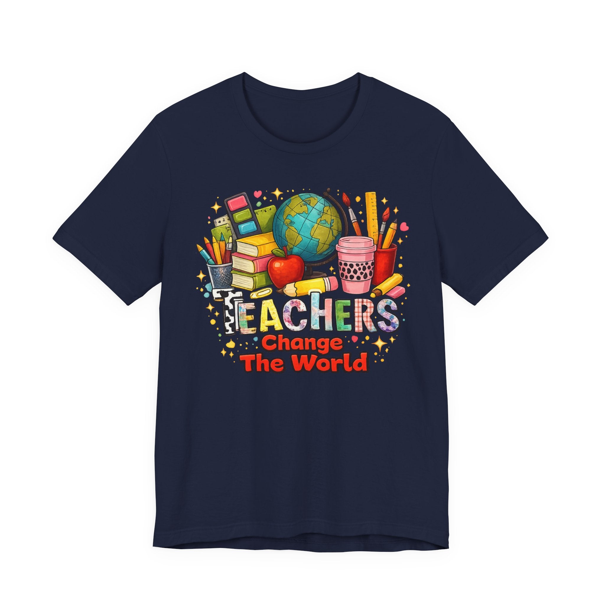 Teachers Change The World T-Shirt — Colorful Back-to-School Teacher Appreciation Tee