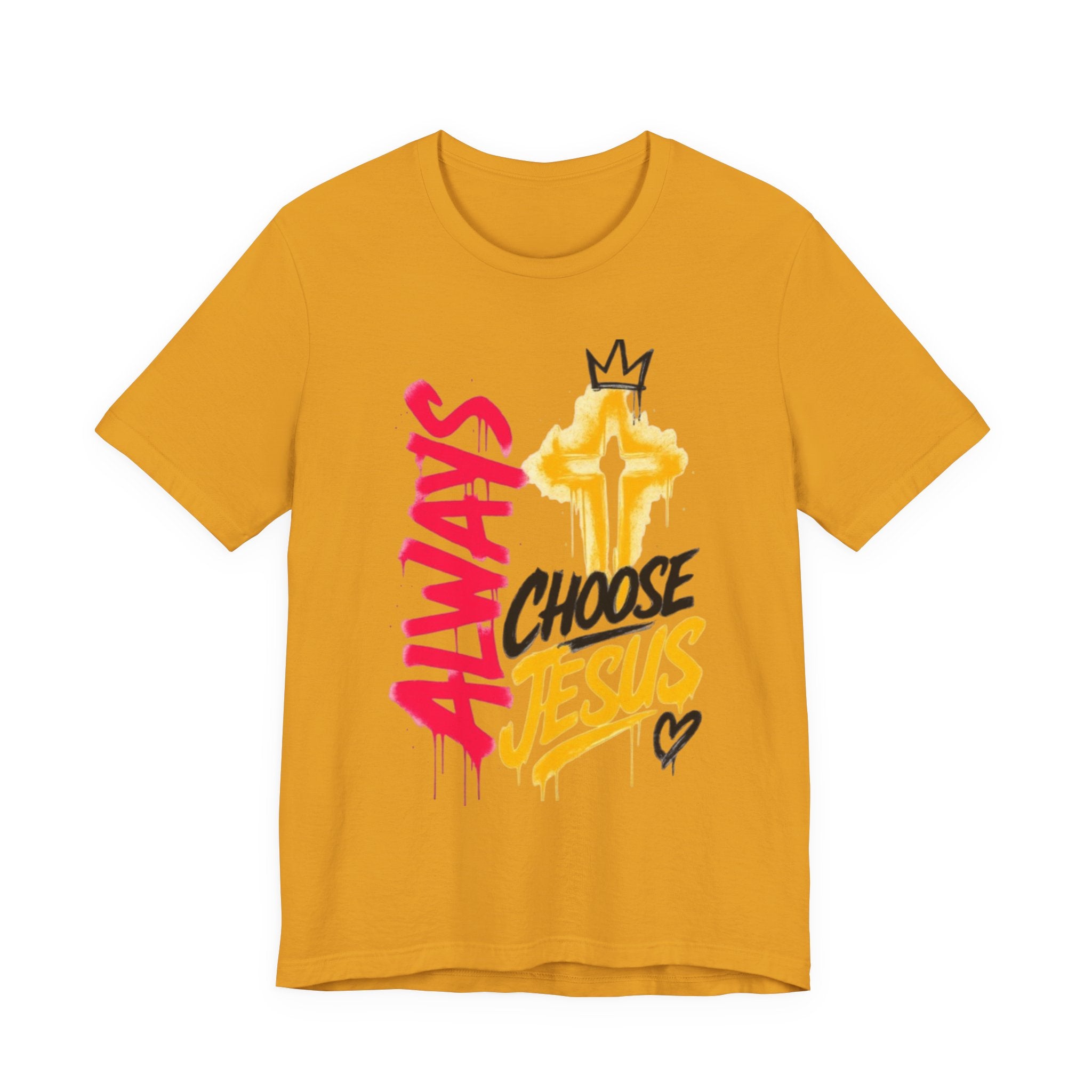Always Choose Jesus T-Shirt — Christian Faith Graphic Tee