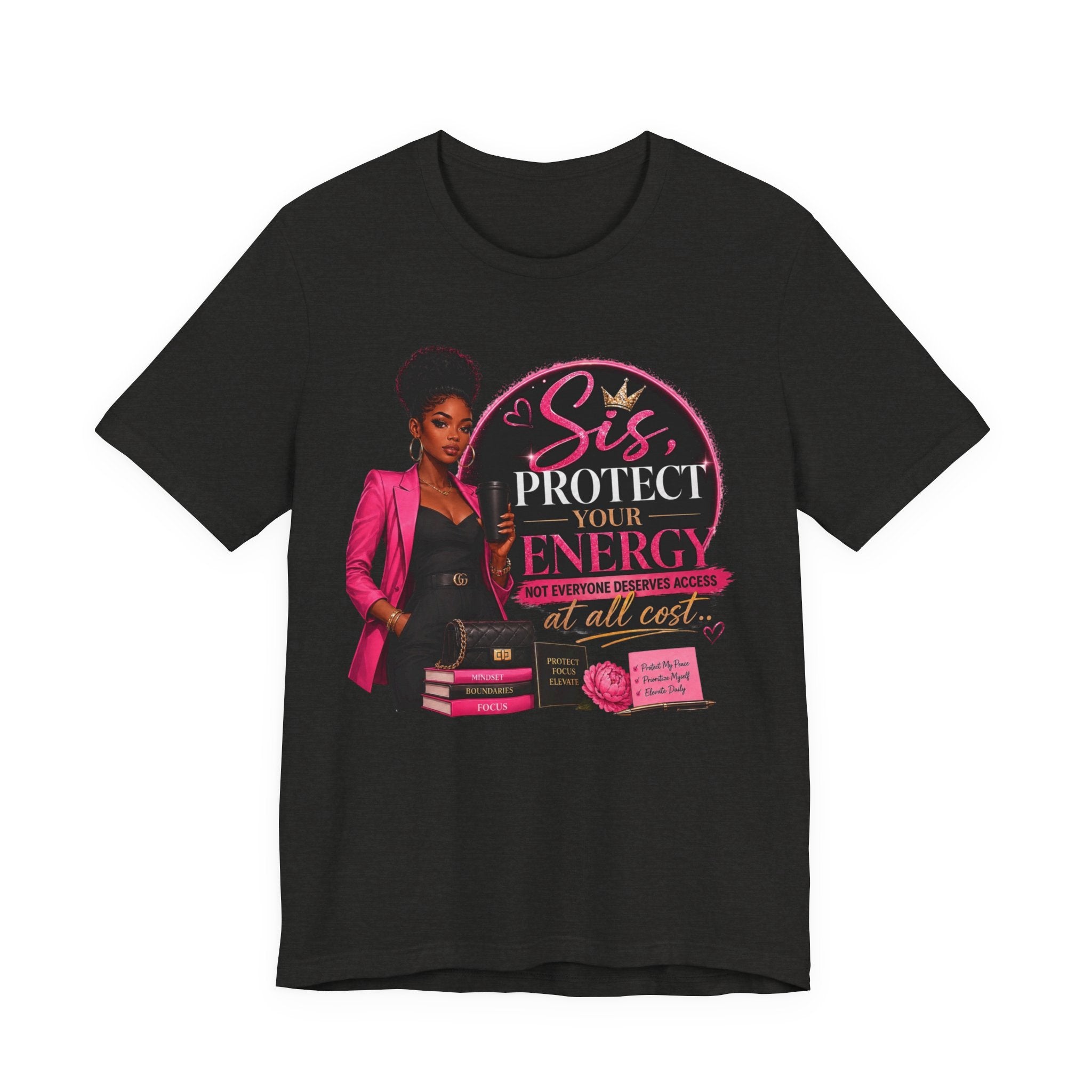 Sis Protect Your Energy Tee — Inspirational Black Woman Graphic T‑Shirt
