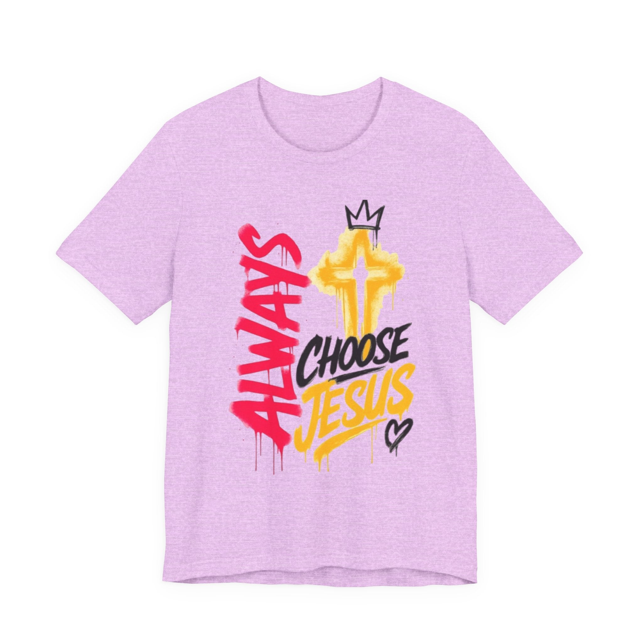 Always Choose Jesus T-Shirt — Christian Faith Graphic Tee