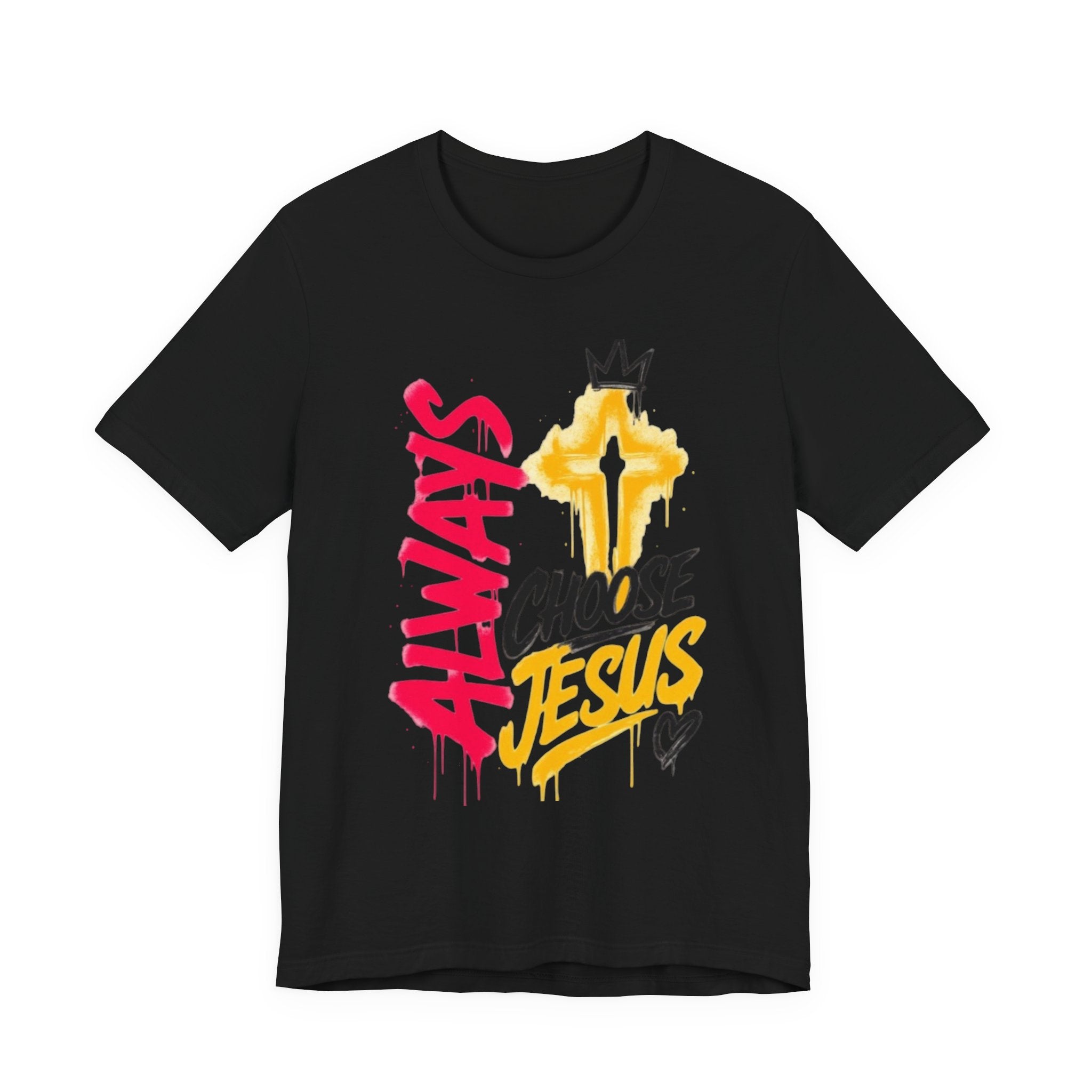 Always Choose Jesus T-Shirt — Christian Faith Graphic Tee