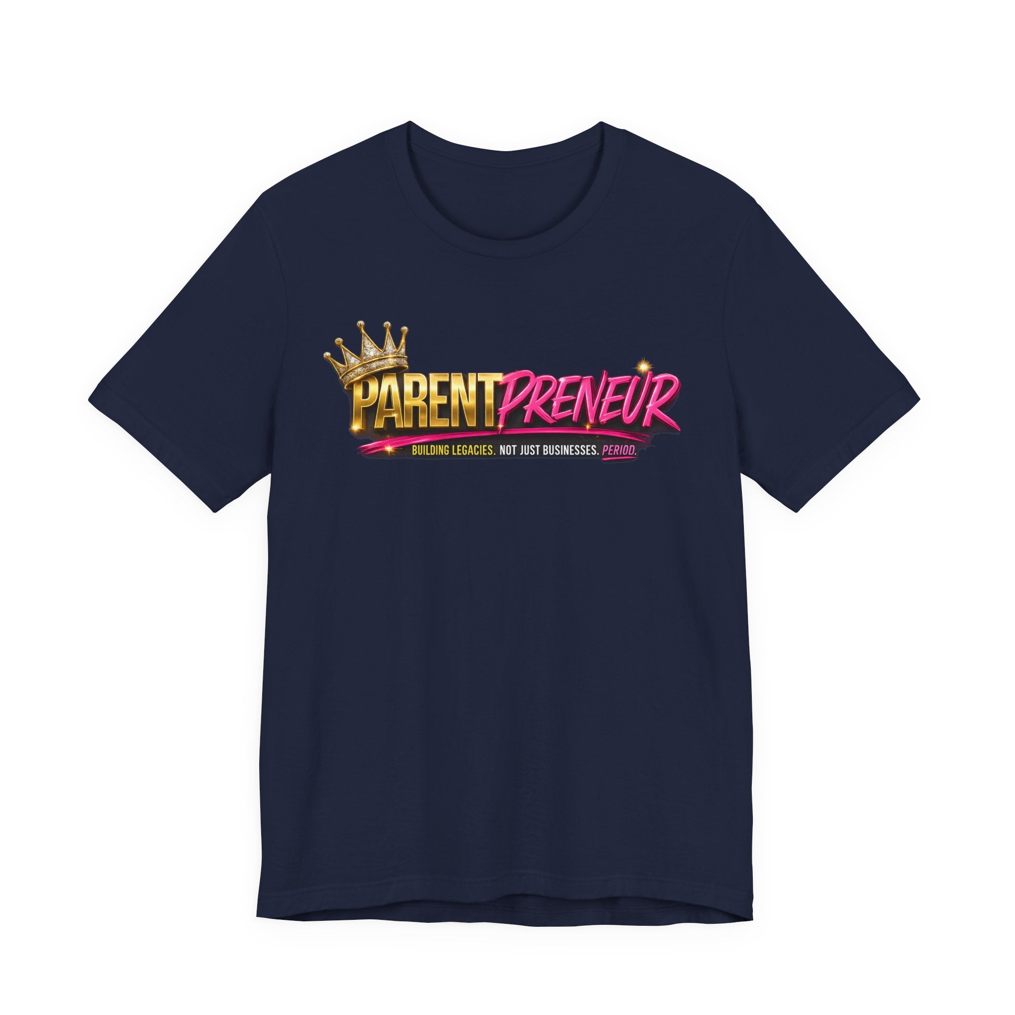 Parentpreneur T‑Shirt — Crown Graphic Tee for Entrepreneur Parents