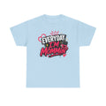Everyday I'm Mommin' T-Shirt — Funny Mom Life Graphic Tee