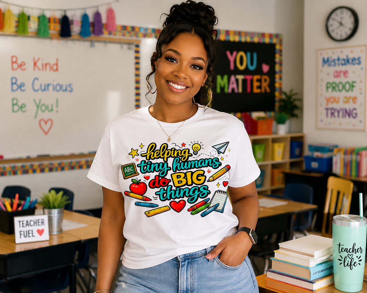 Teacher T‑Shirt "Helping Tiny Humans Do Big Things" — Cute School Staff Gift