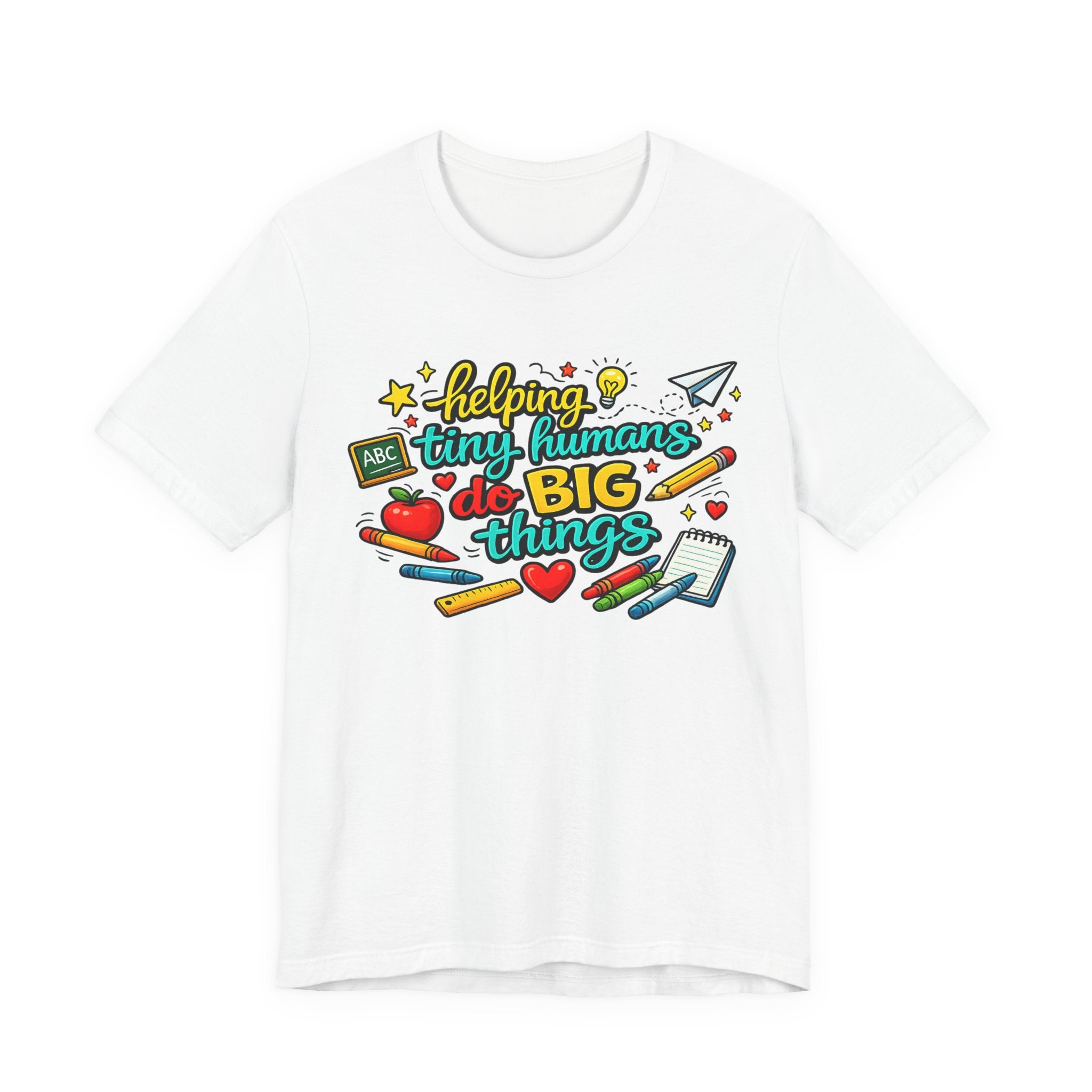 Teacher T‑Shirt "Helping Tiny Humans Do Big Things" — Cute School Staff Gift