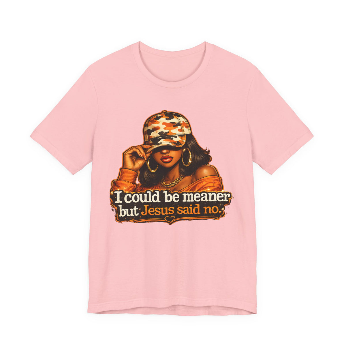 Graphic Tee — “I Could Be Meaner But Jesus Said No” Camouflage Hat Woman T‑Shirt