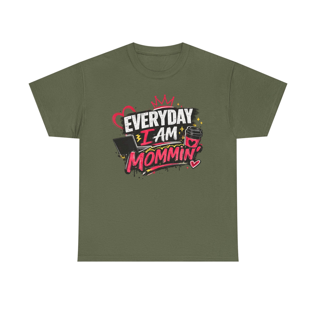 Everyday I Am Mommin' T-Shirt — Funny Mom Graphic Tee