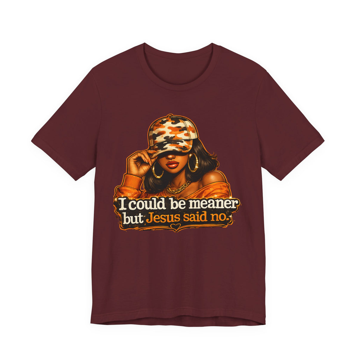 Graphic Tee — “I Could Be Meaner But Jesus Said No” Camouflage Hat Woman T‑Shirt