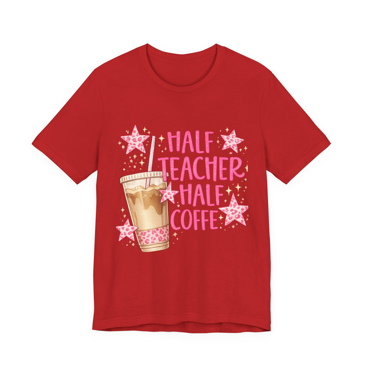 Half Teacher Half Coffee T-Shirt — Cute Pink Iced Coffee Teacher Tee