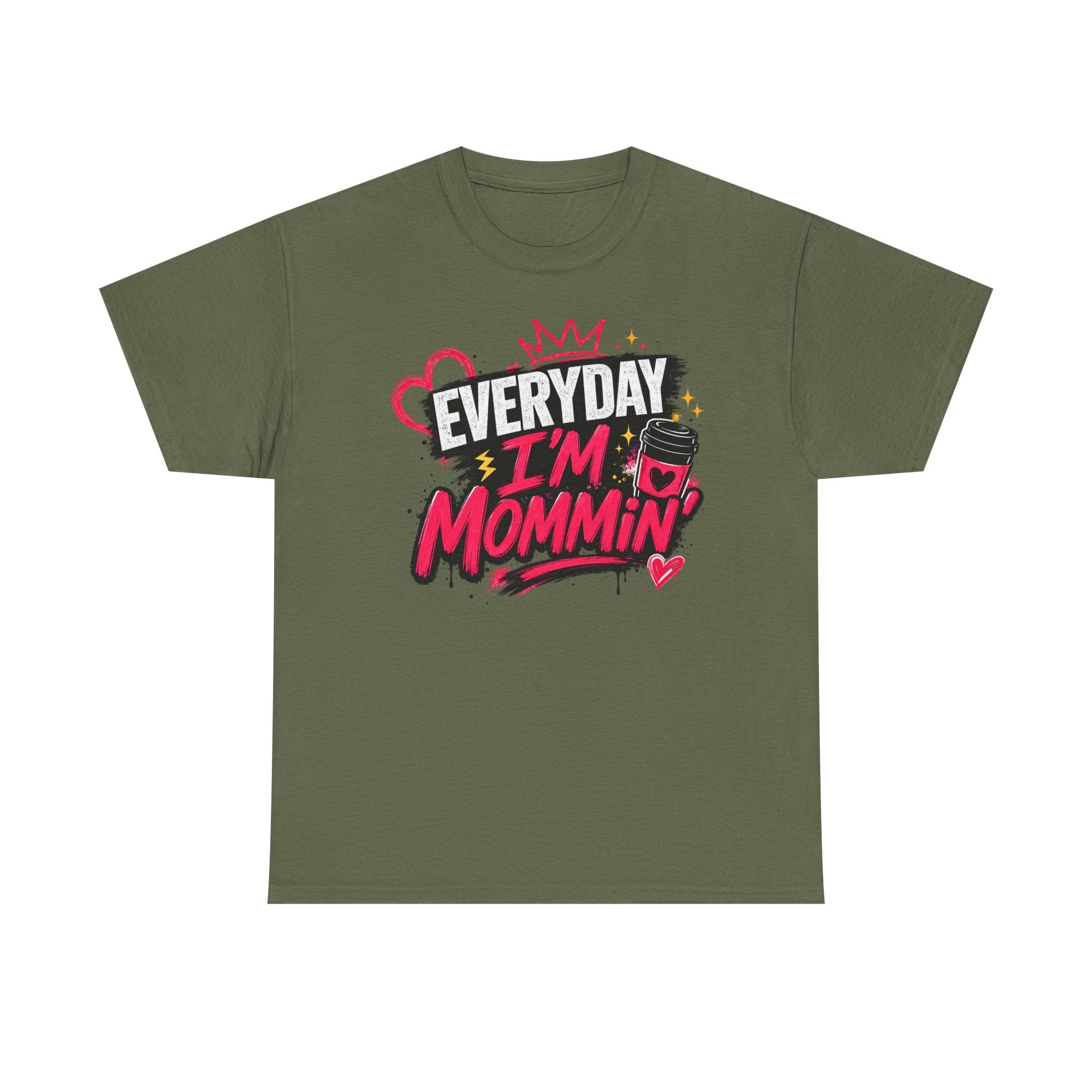 Everyday I'm Mommin' T-Shirt — Funny Mom Life Graphic Tee
