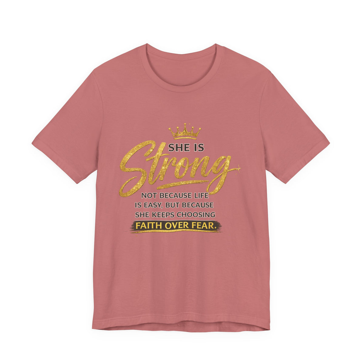 She Is Strong Tee — Inspirational Faith Over Fear Women's Graphic T-Shirt
