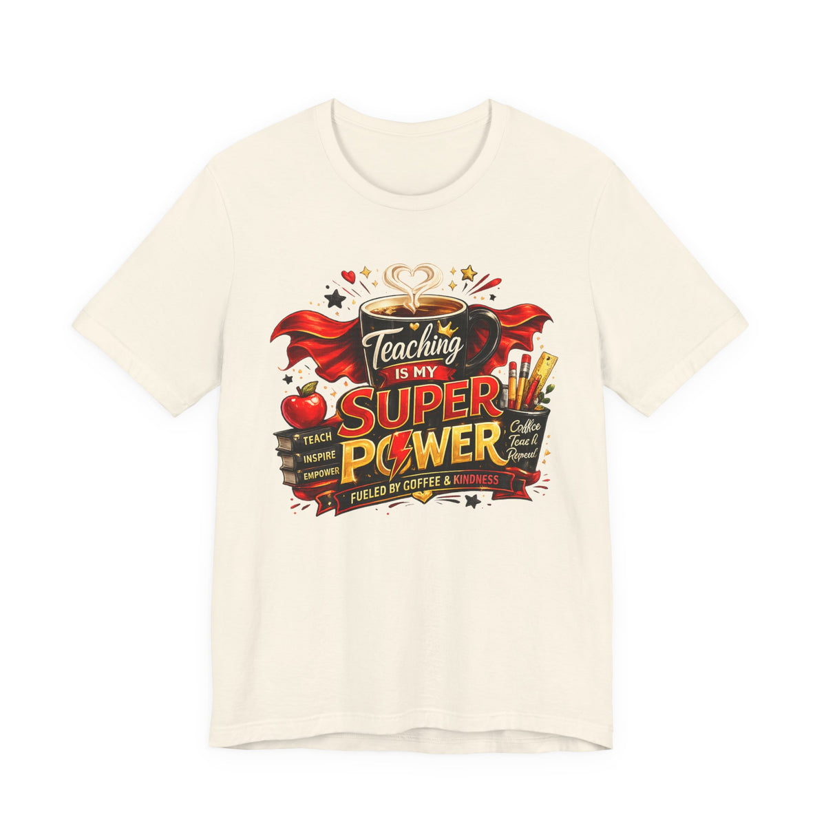 Teaching Is My Superpower T-Shirt — Teacher Appreciation Tee
