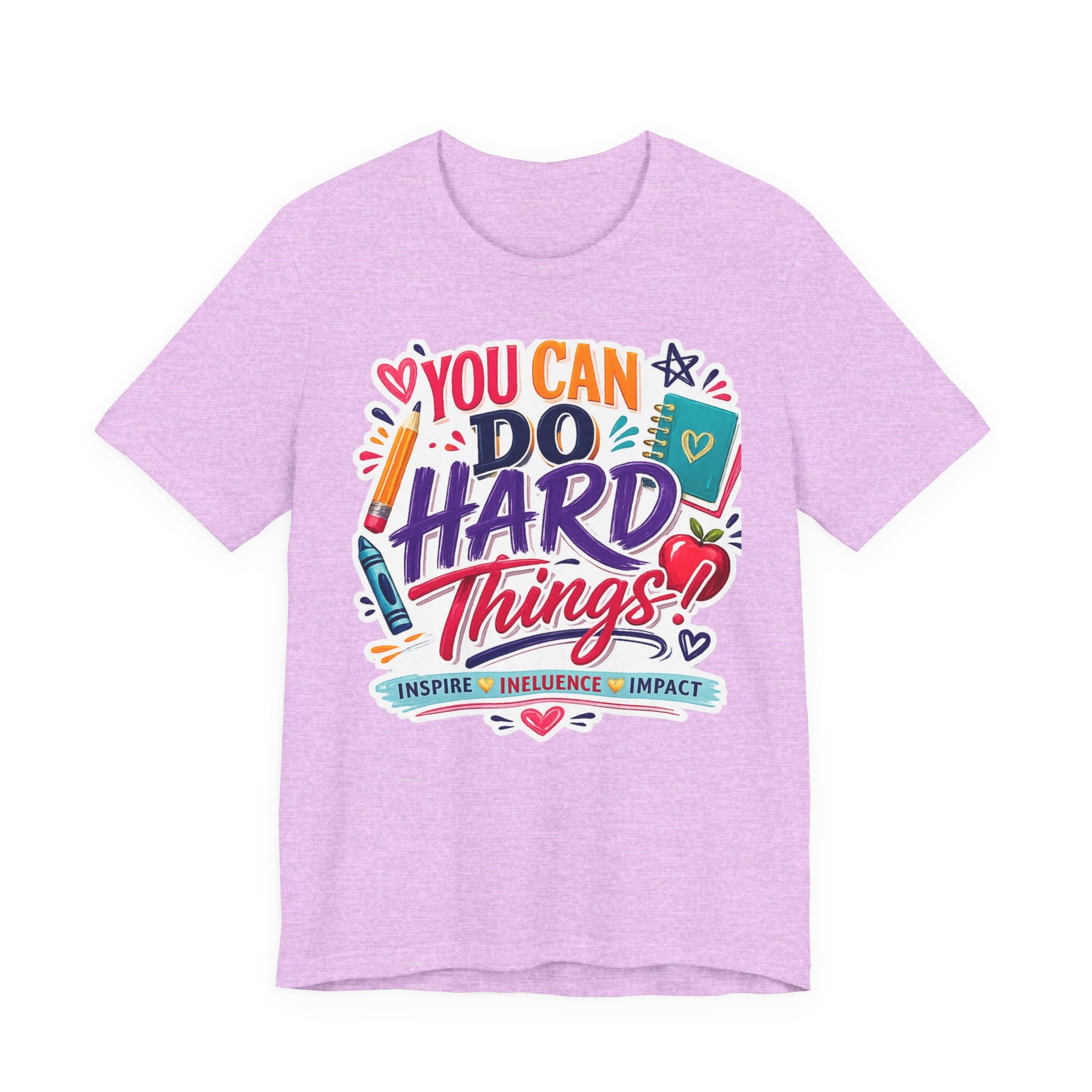 You Can Do Hard Things Tee — Motivational Teacher & Student Inspirational T‑Shirt