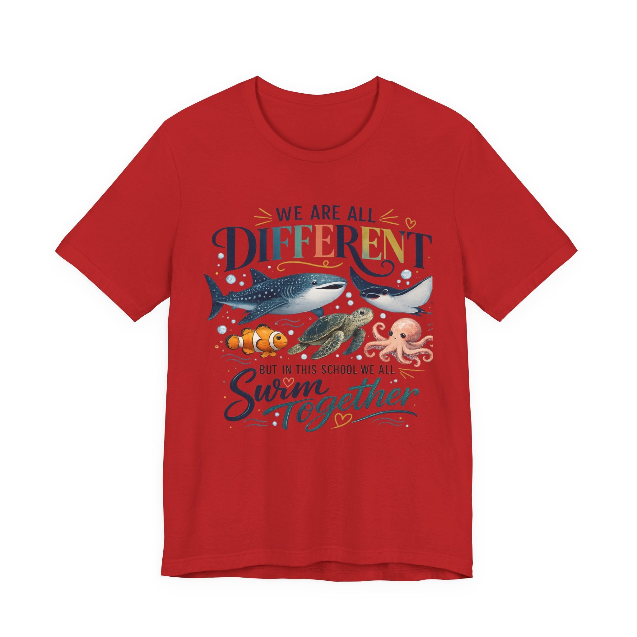 We Are All Different But In This School We All Swim Together Tee